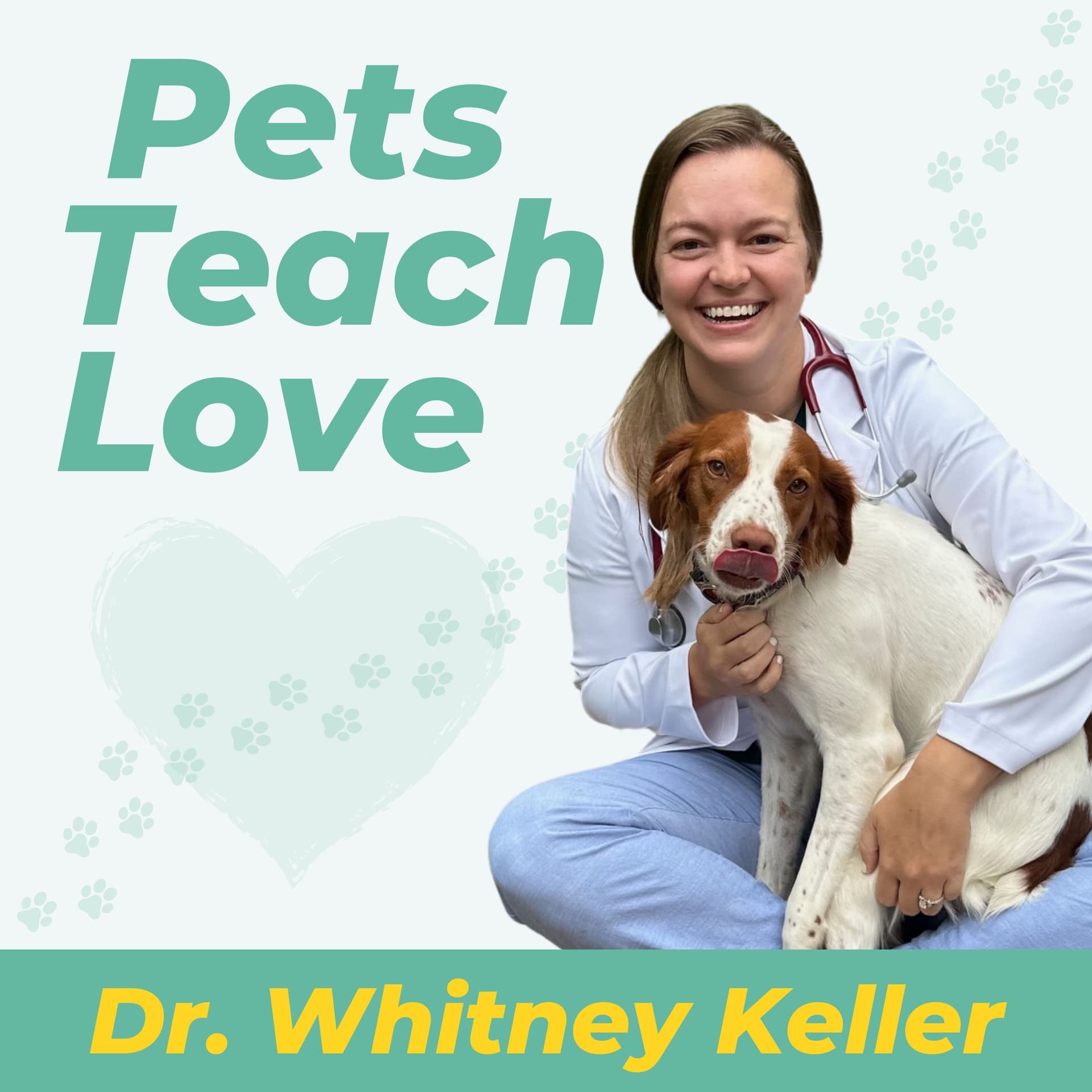 Pets Teach Love with Dr. Whitney Keller - Podcasts