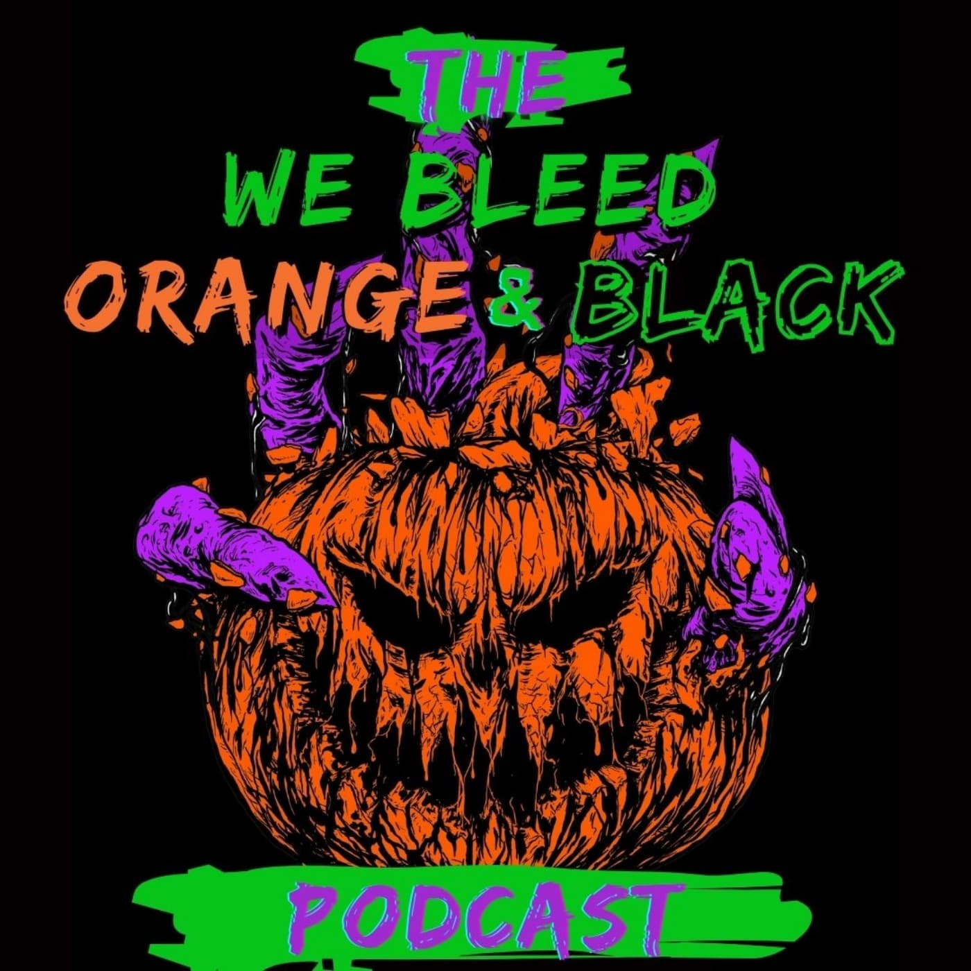 We Bleed Orange and Black - Podcasts