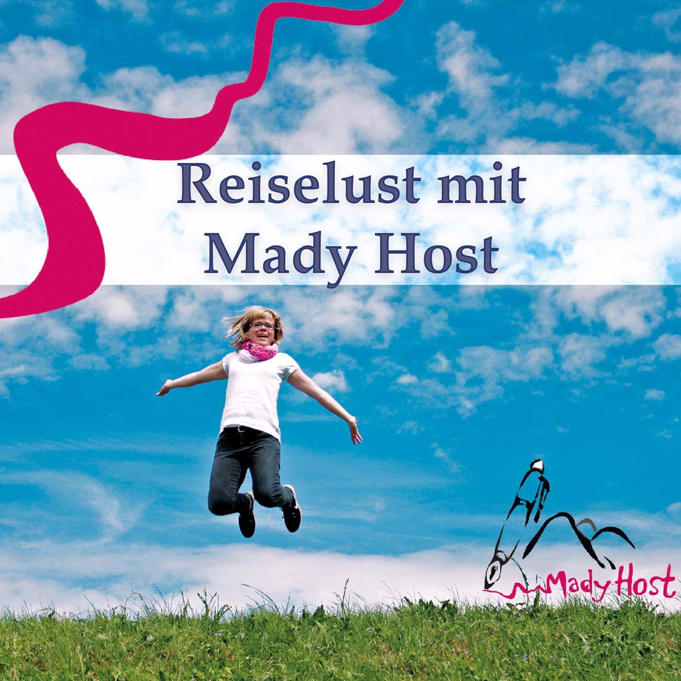 Reiselust mit Mady Host - Der Podcast für Ein- und Aussteiger - Podcasts