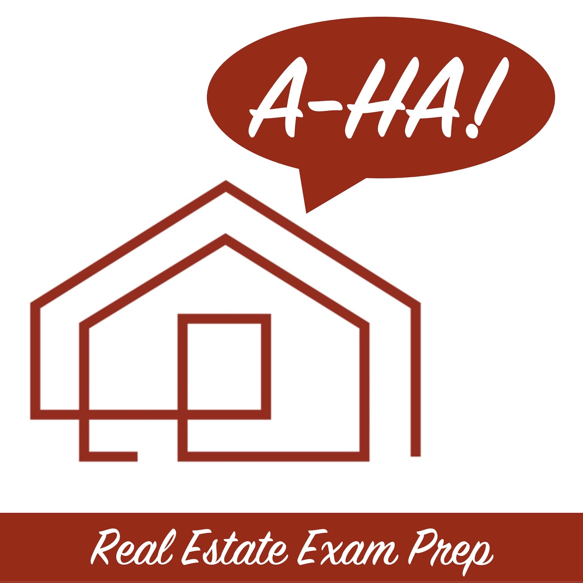 A-Ha! Real Estate Exam Prep Podcast - Podcasts