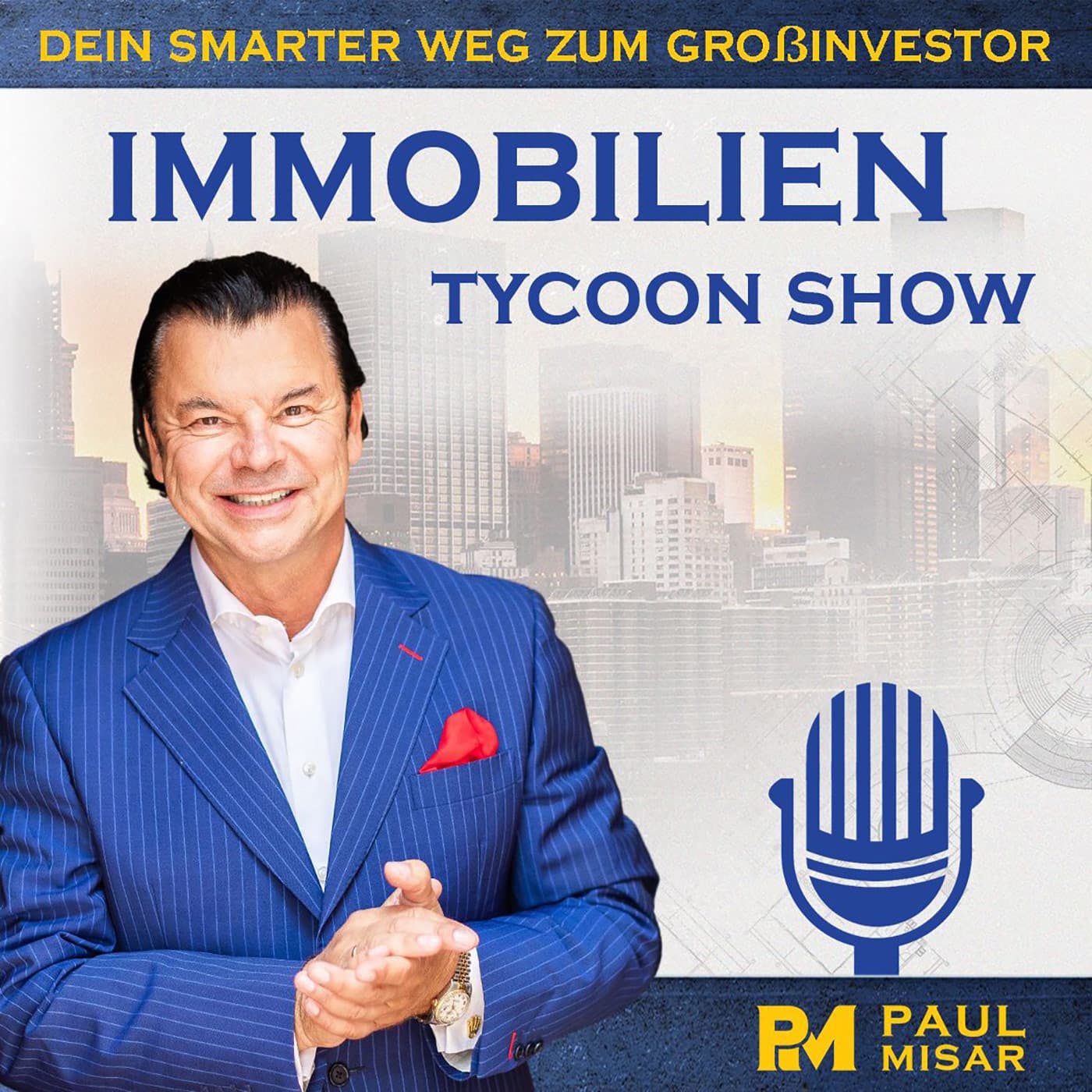 Paul Misar's IMMOBILIEN-Tycoon-Show - Podcasts
