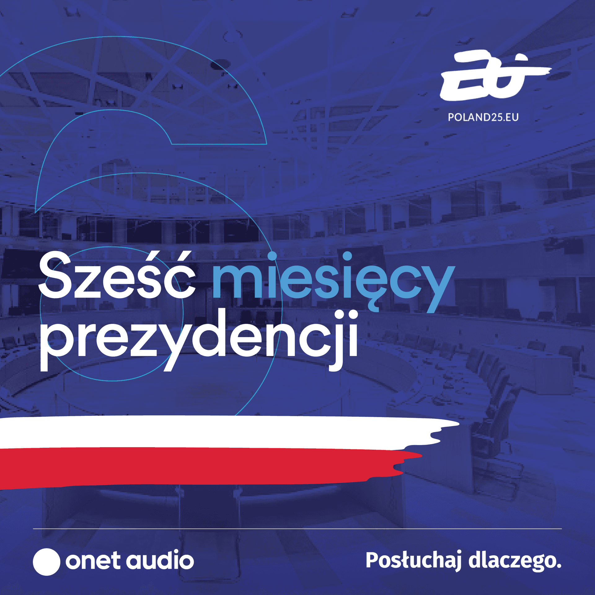 Sześć miesięcy prezydencji - Podcasts