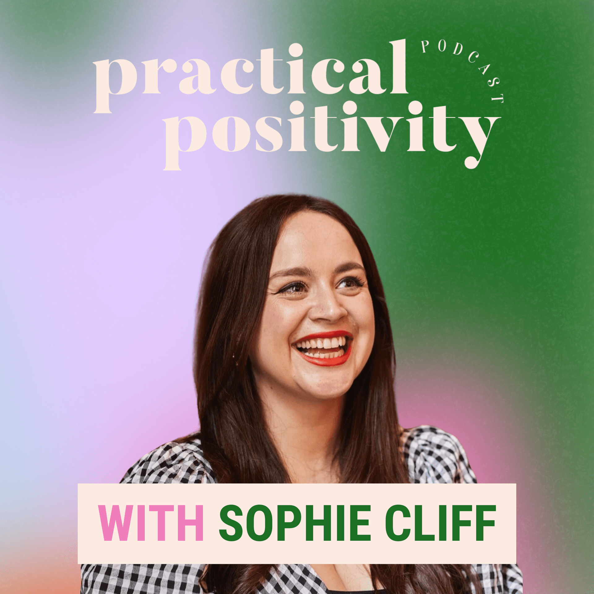 Practical Positivity - Podcasts
