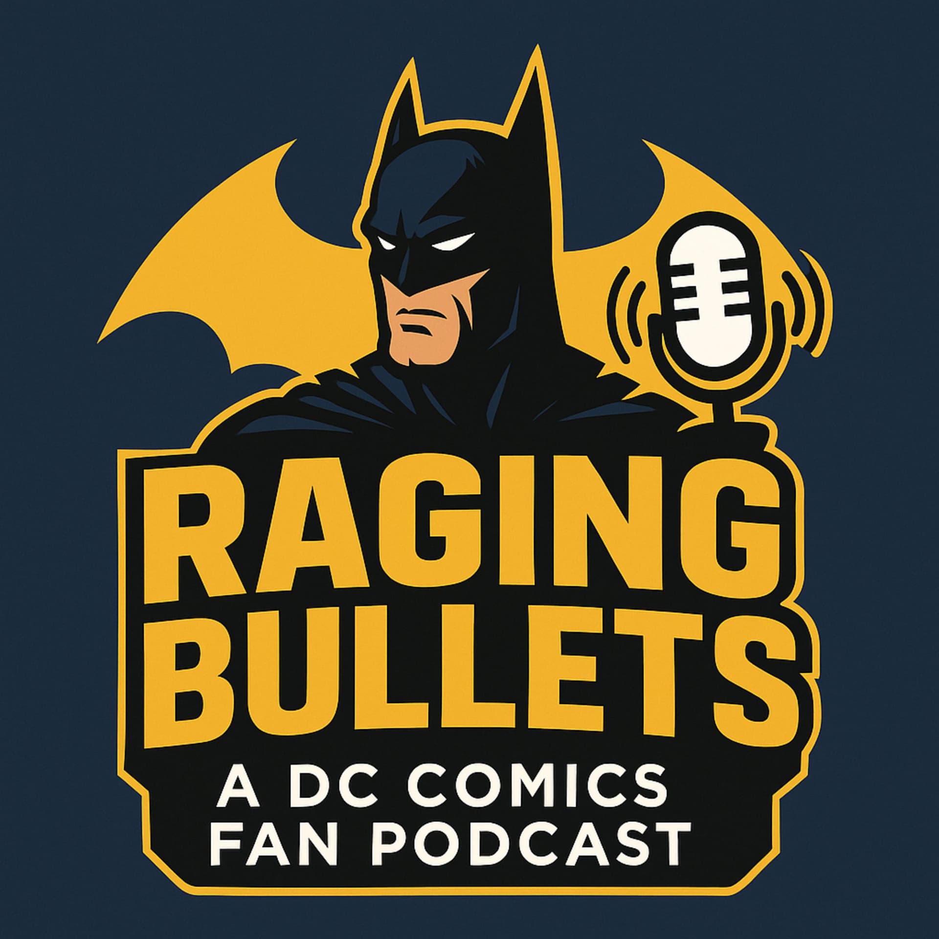 Raging Bullets : A DC Comics Fan Podcast - Podcasts