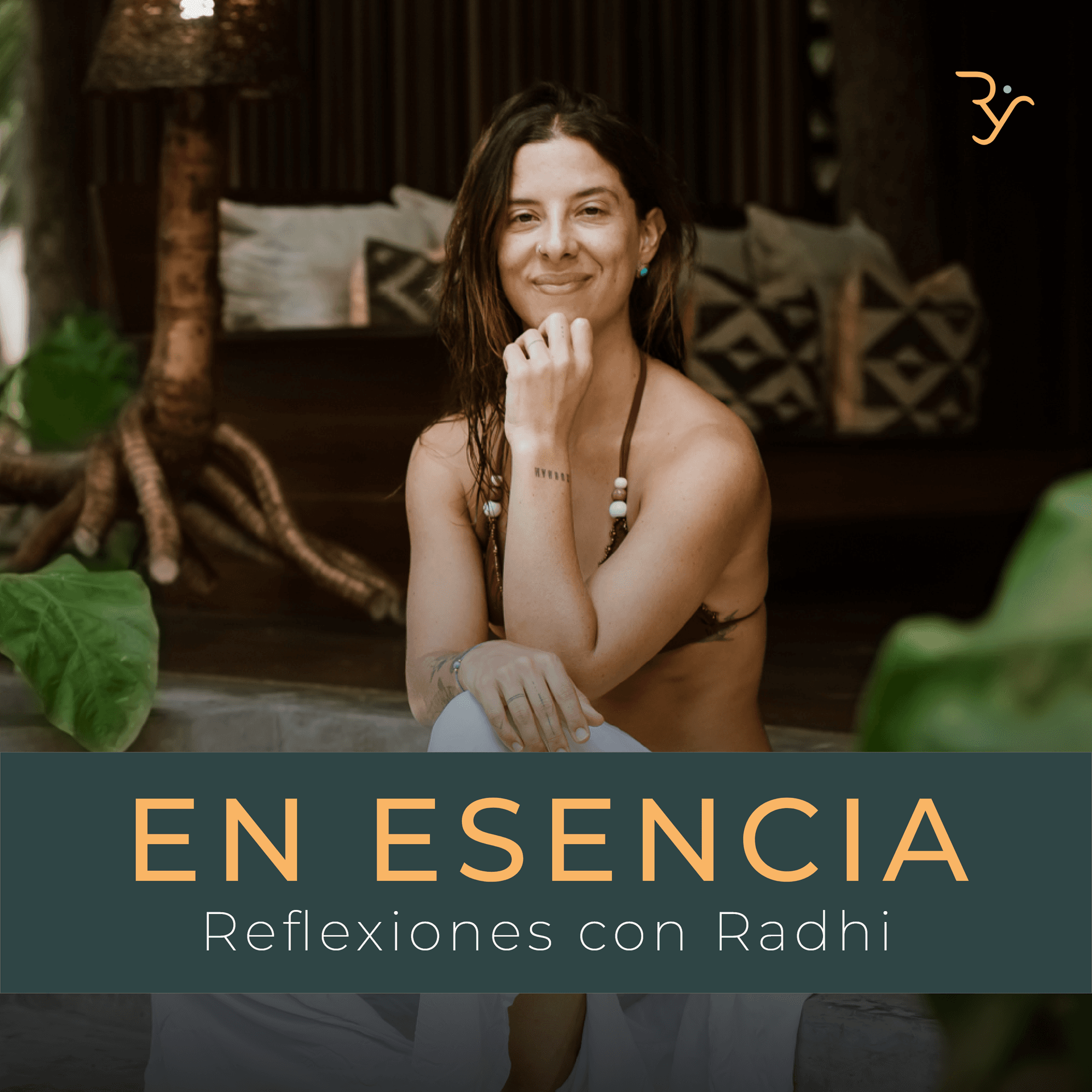 En Esencia - Reflexiones con Radhi Yoga - Podcasts