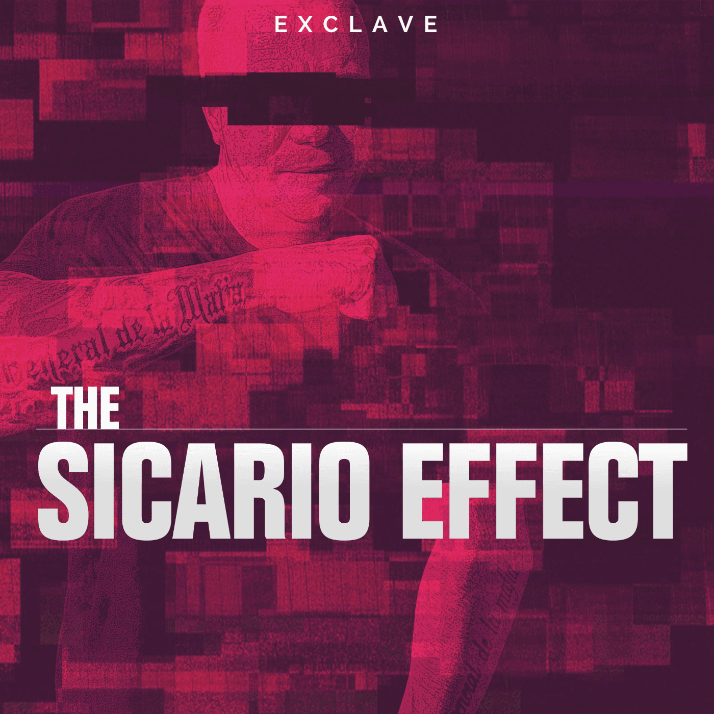 The Sicario Effect - Podcasts