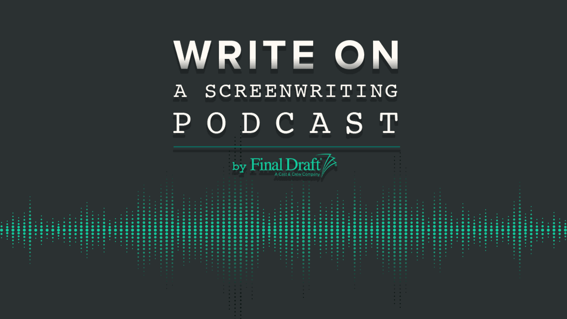 Write On: A Screenwriting Podcast - Podcasts