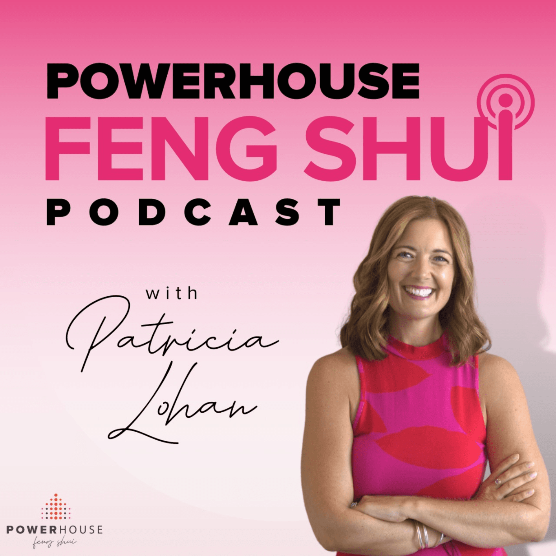 PowerHouse Feng Shui Podcast - Podcasts