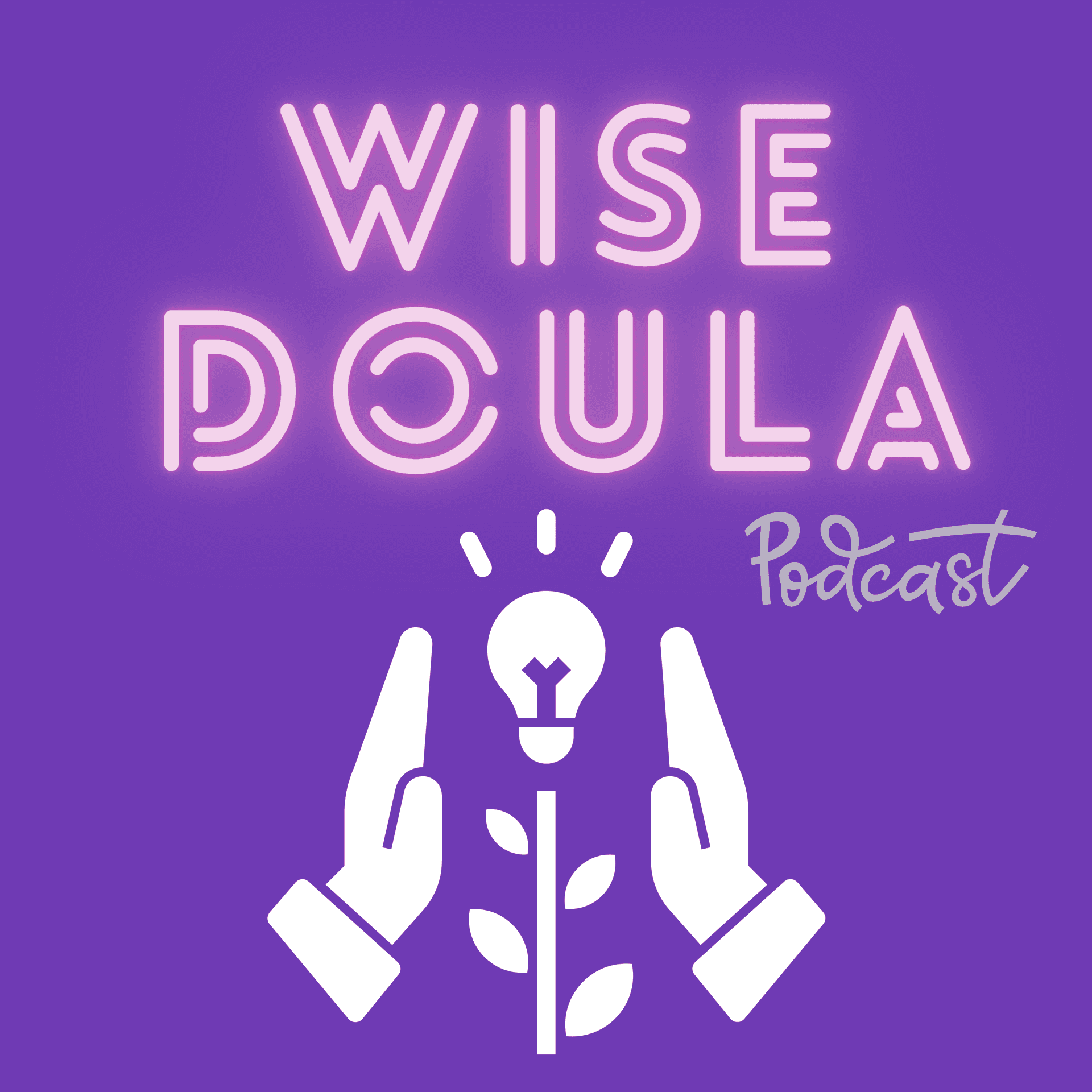 The Wise Doula Podcast: Doula Wisdom For Everyday Life. - Podcasts