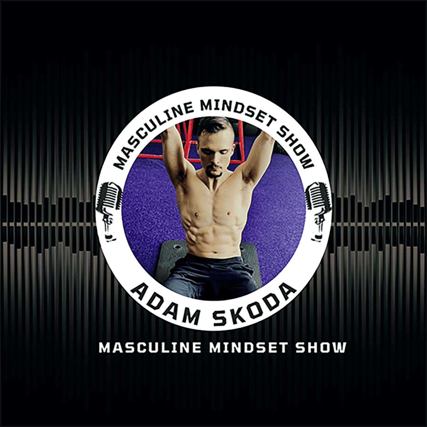 Masculine Mindset Show - Podcasts