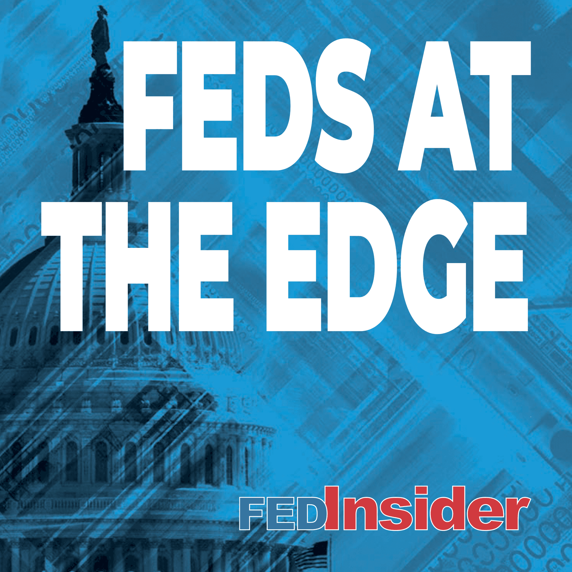Feds at the Edge - Podcasts