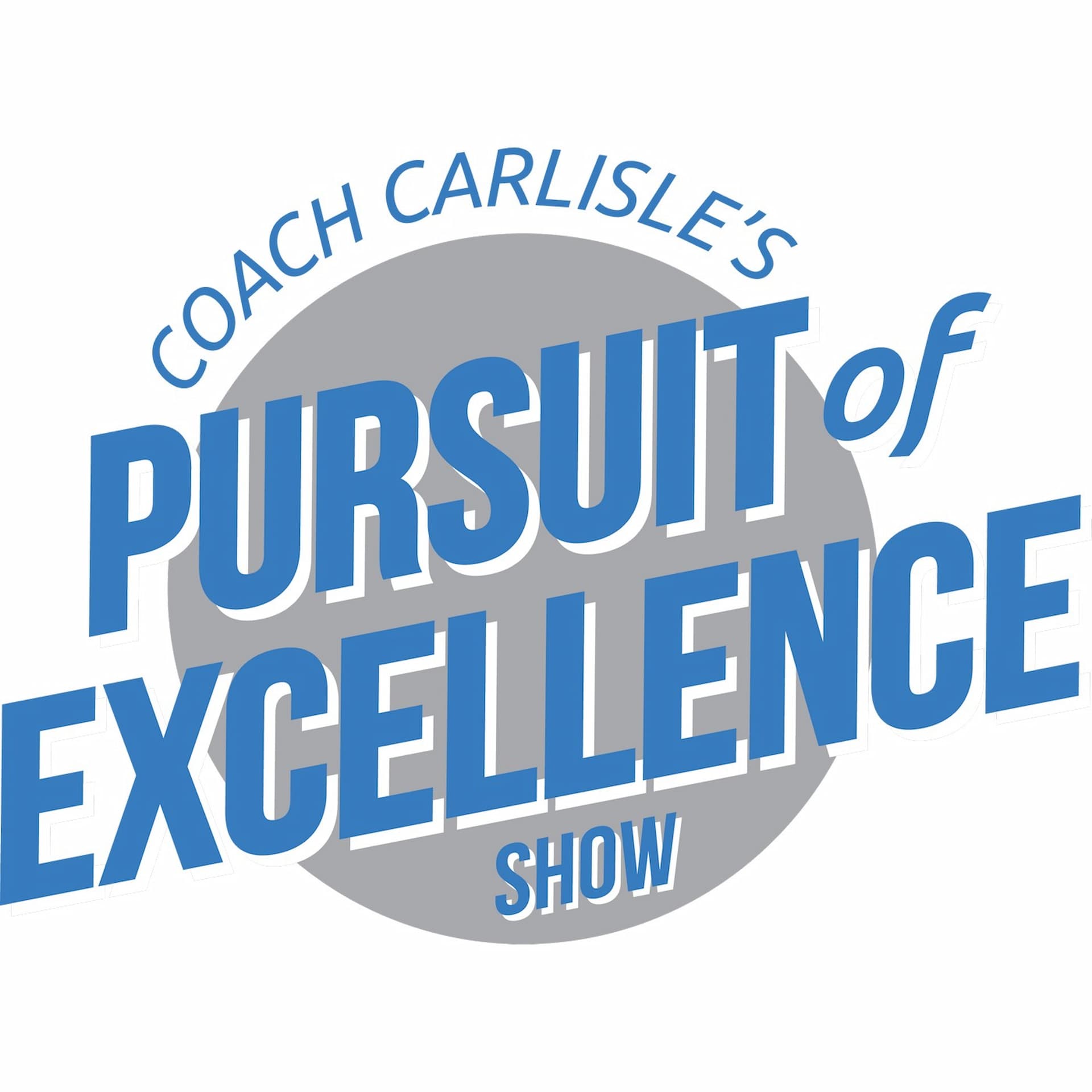 Coach Carlisle's "Pursuit of Excellence Show"