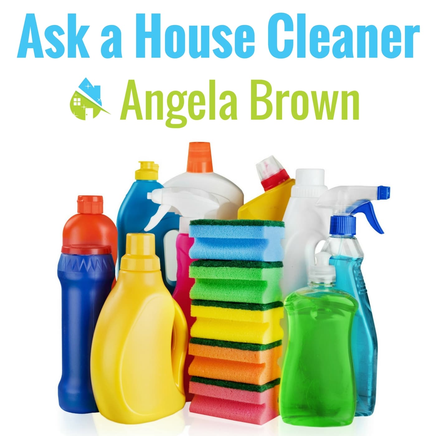 Ask a House Cleaner - Podcasts