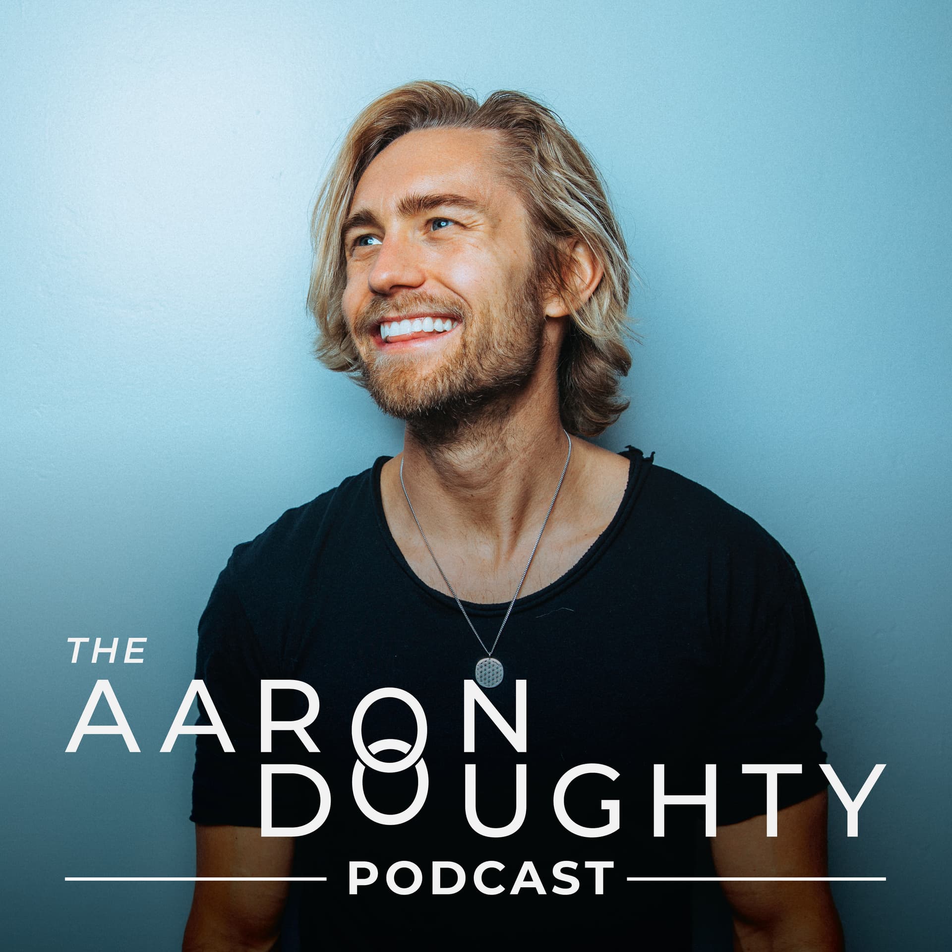 The Aaron Doughty Podcast - Podcasts