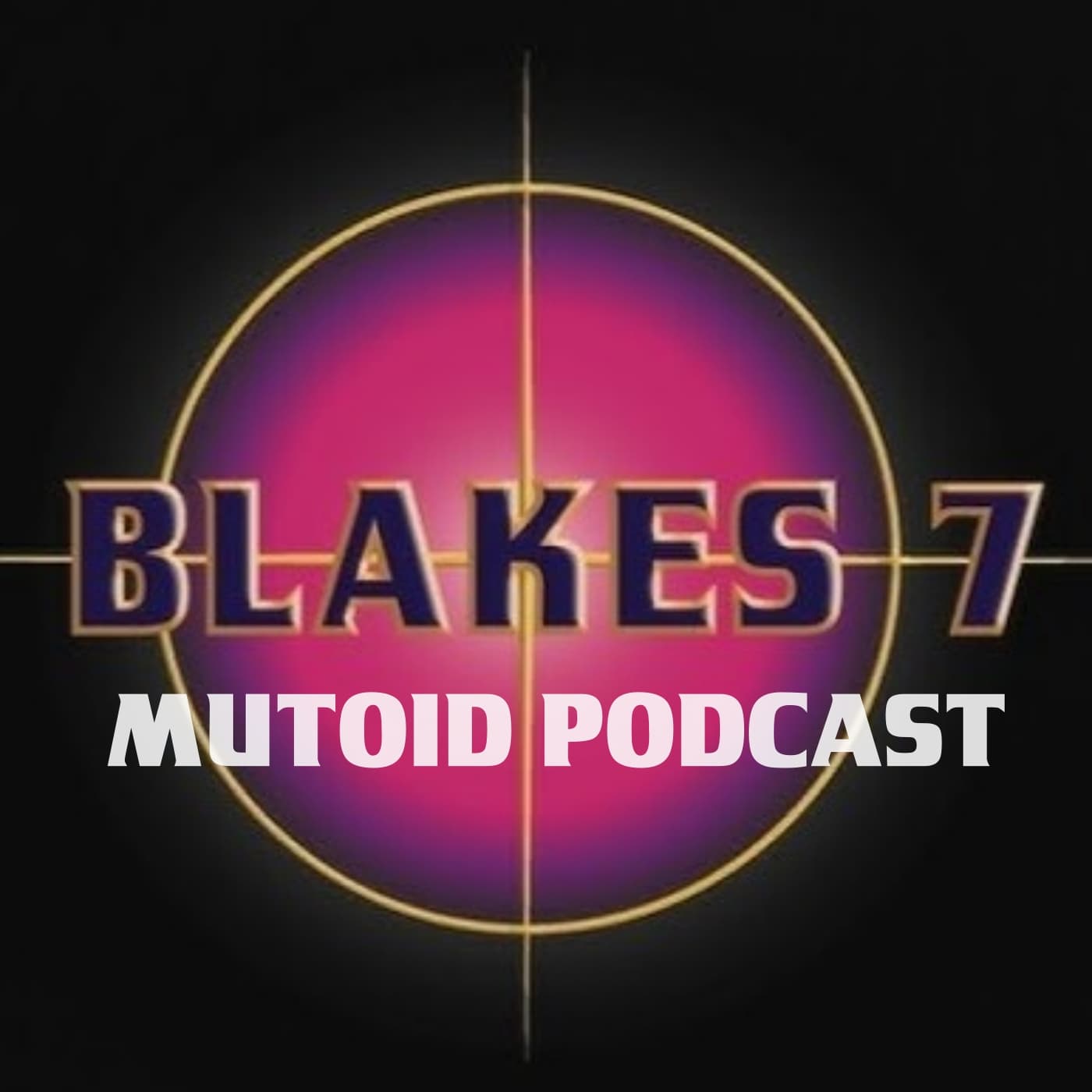 Blake's 7: The Mutoid Podcast - Podcasts