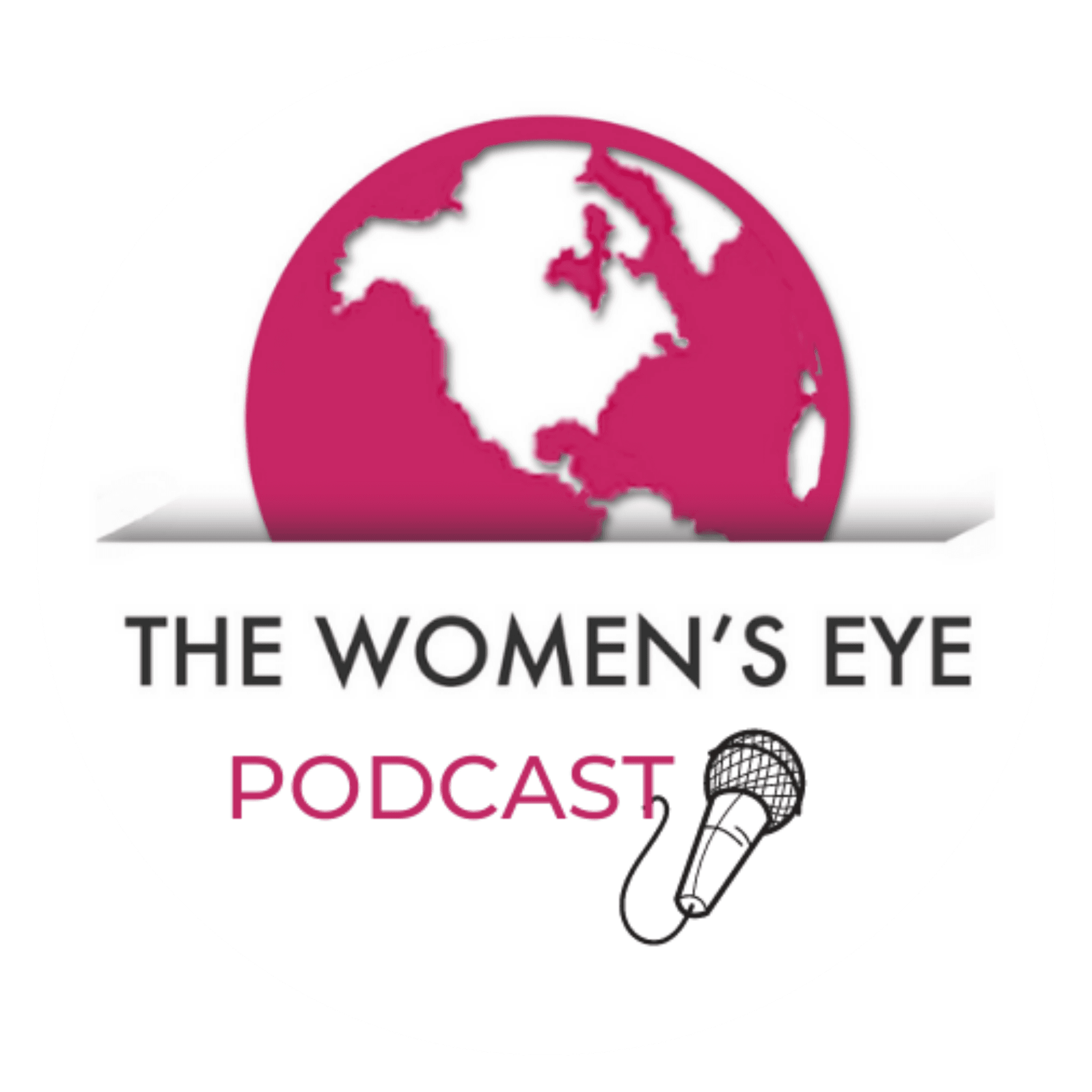 The Women's Eye with Stacey Gualandi | Women Leaders, Entrepreneurs, Authors and Global Changemakers - Podcasts