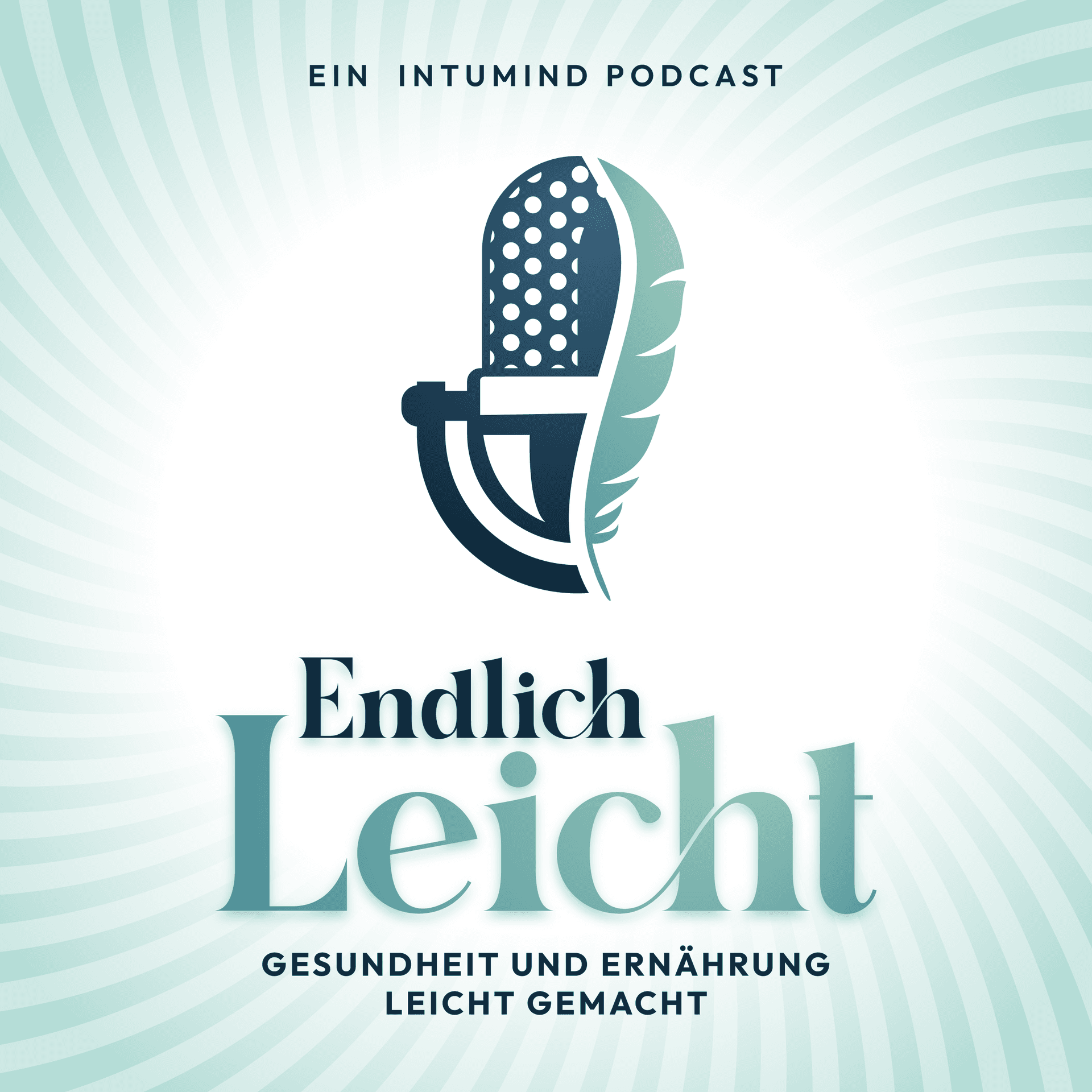 Endlich Leicht - Gesundheit und Ernährung leicht gemacht - Podcasts