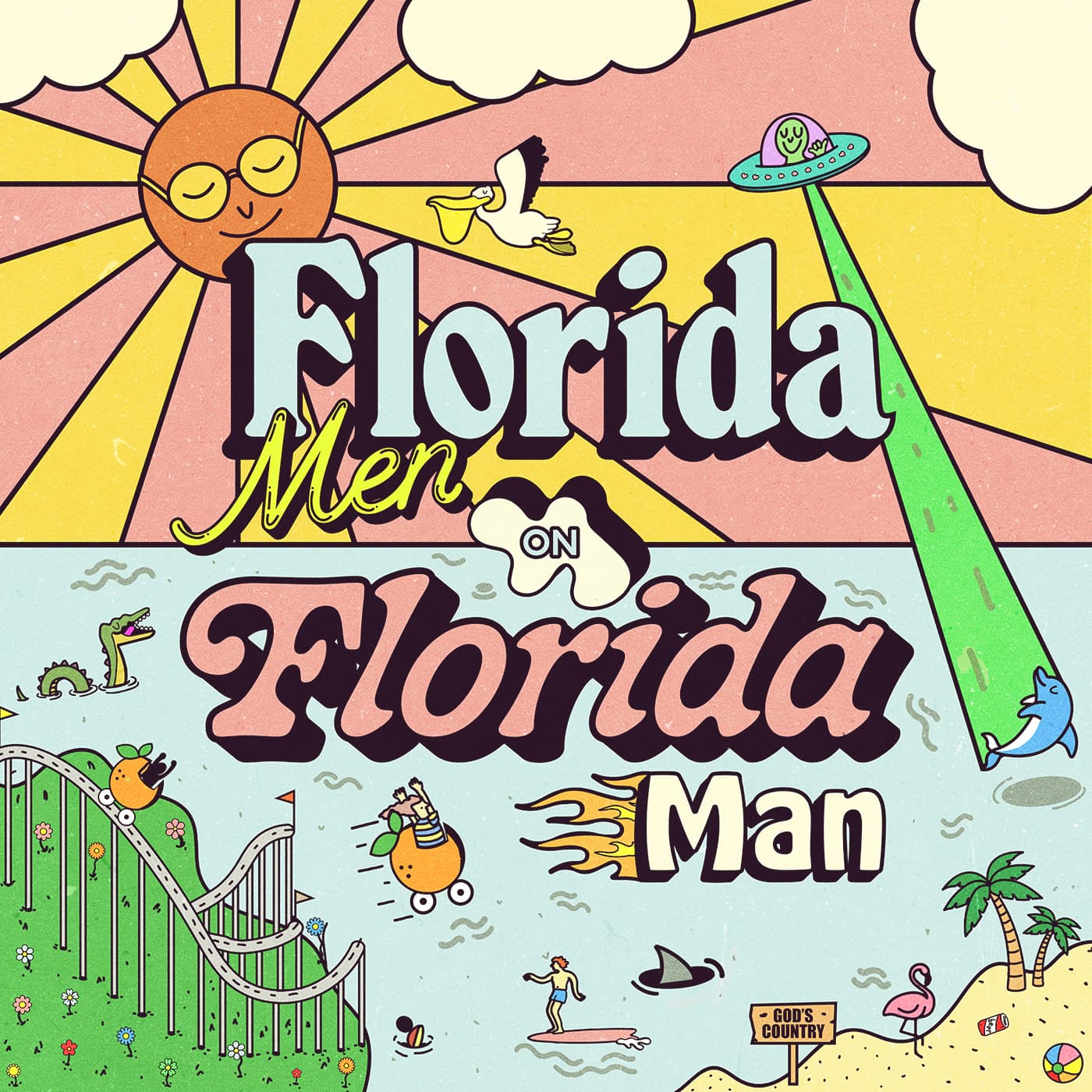 Florida Men on Florida Man - Podcasts