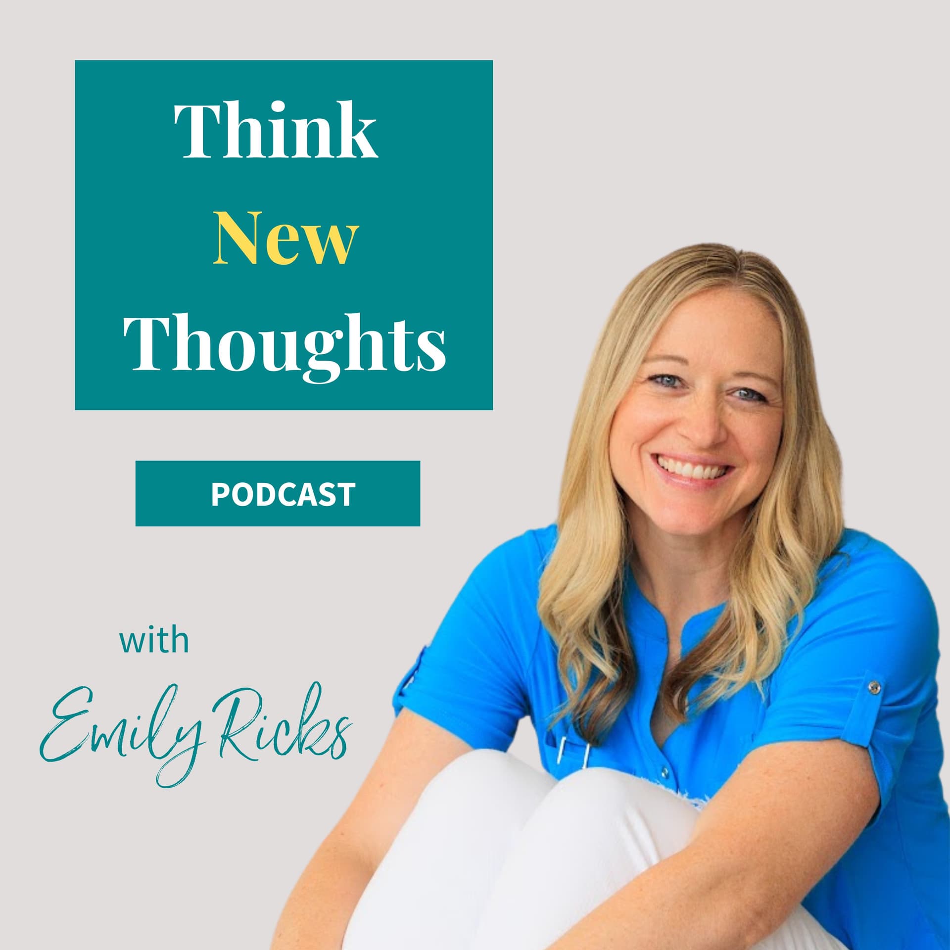 Think New Thoughts - Podcasts