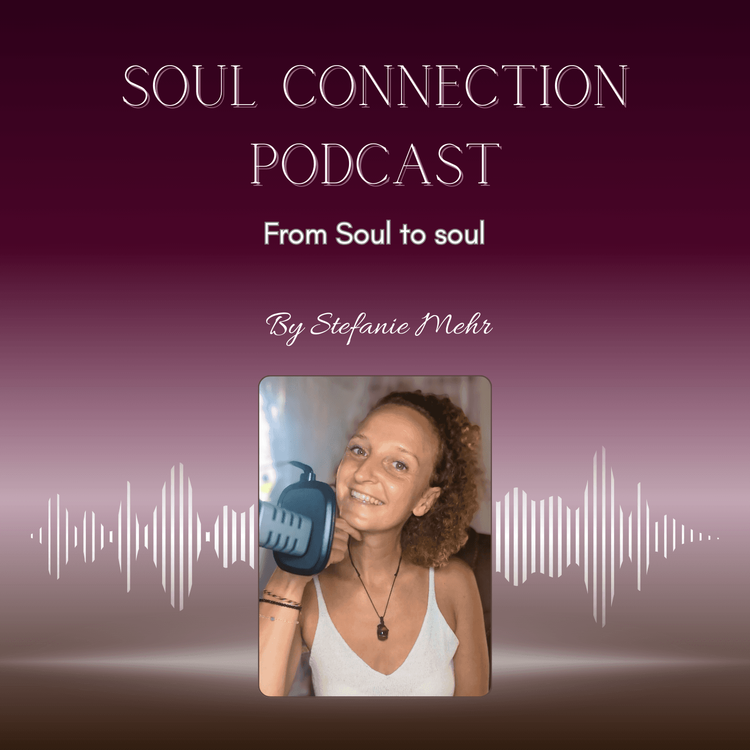 Soul Connection - From soul to soul - Podcasts