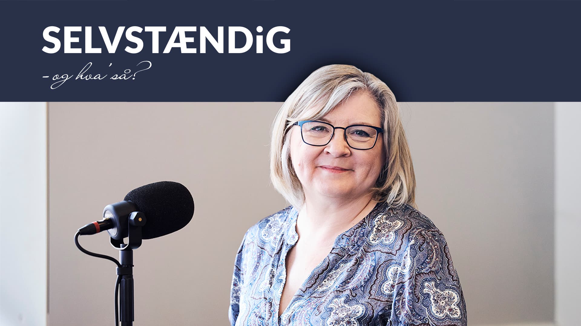 Selvstændig - og hva' så? - Podcasts