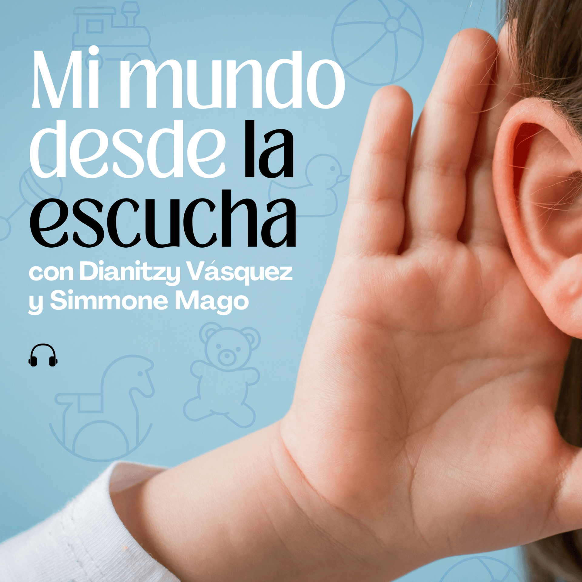 Mi Mundo desde la Escucha - Podcasts
