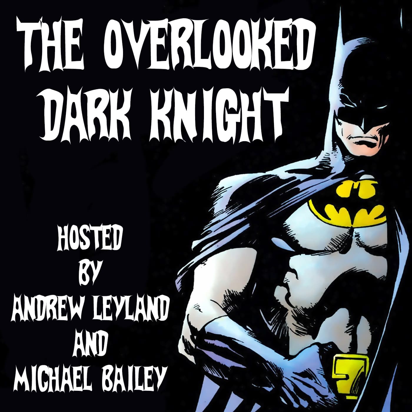 The Overlooked Dark Knight: The New Adventures - Podcasts