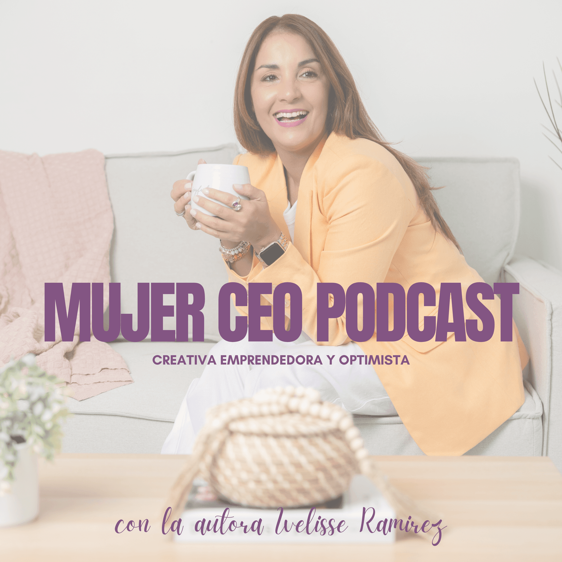 Mujer CEO, Creativa, Emprendedora y Optimista - Podcasts
