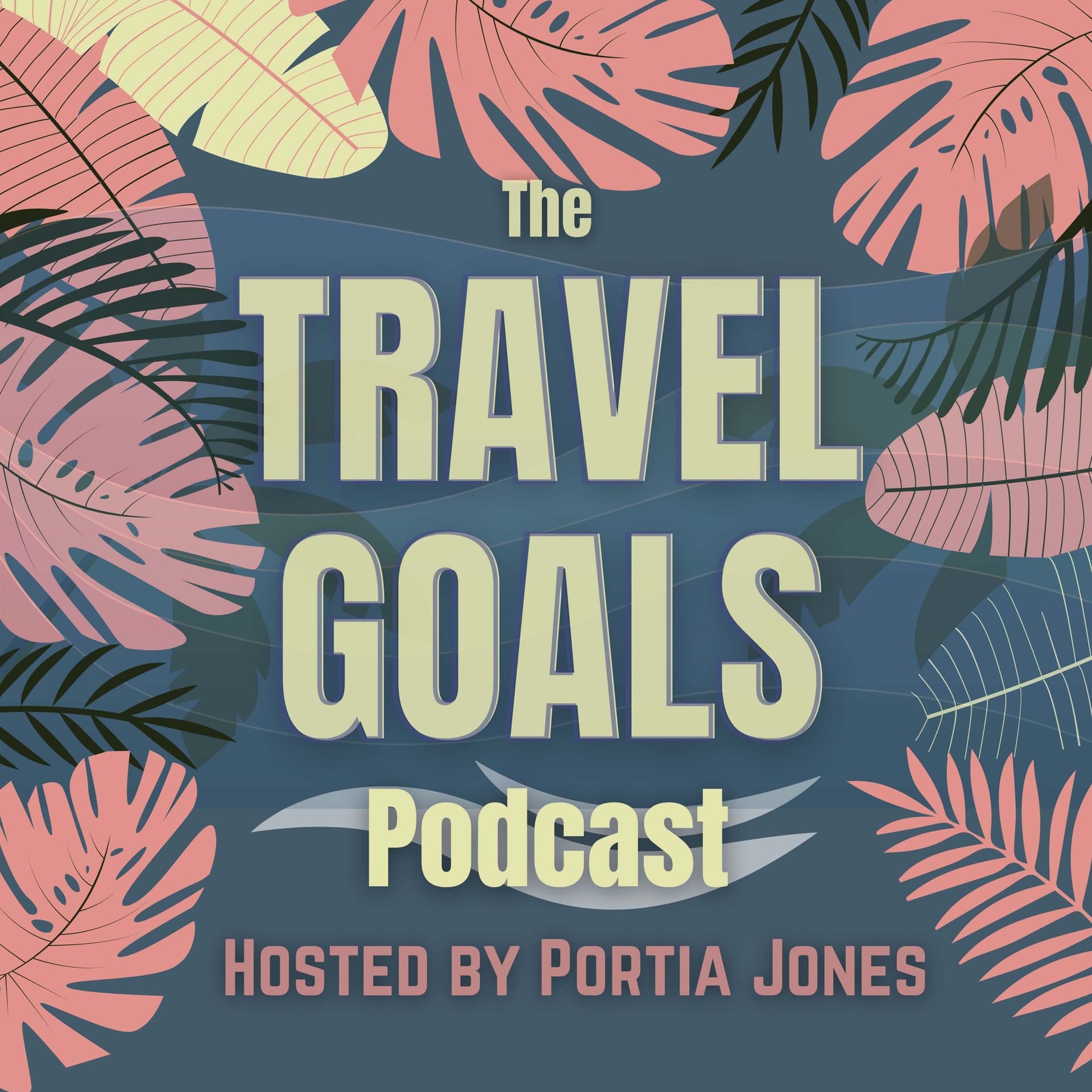 Travel Goals Podcast - Podcasts
