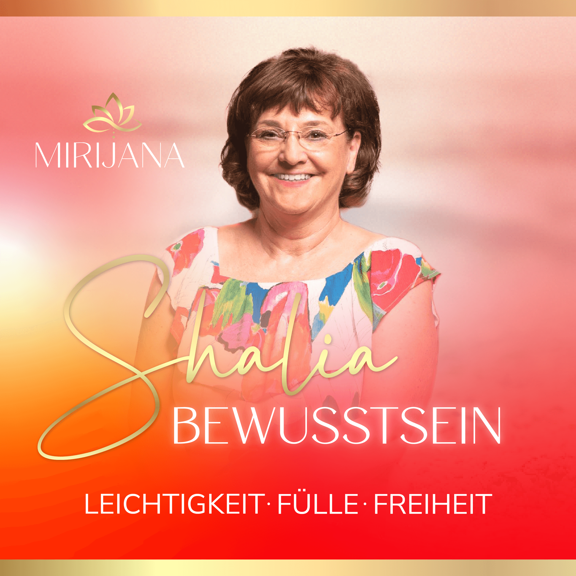 Shalia Bewusstsein - Leichtigkeit, Fülle & Freiheit - Podcasts