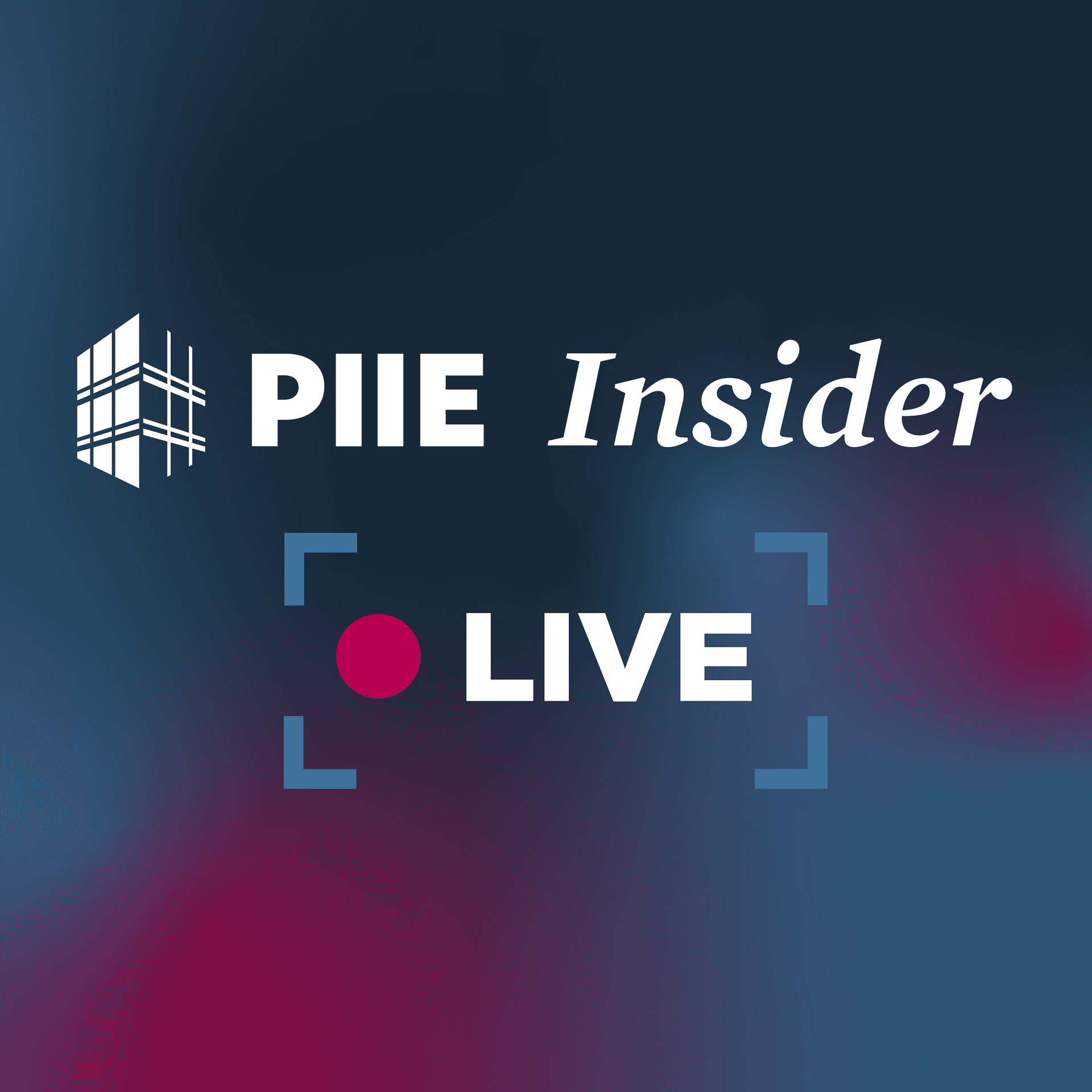 PIIE Insider LIVE - Podcasts