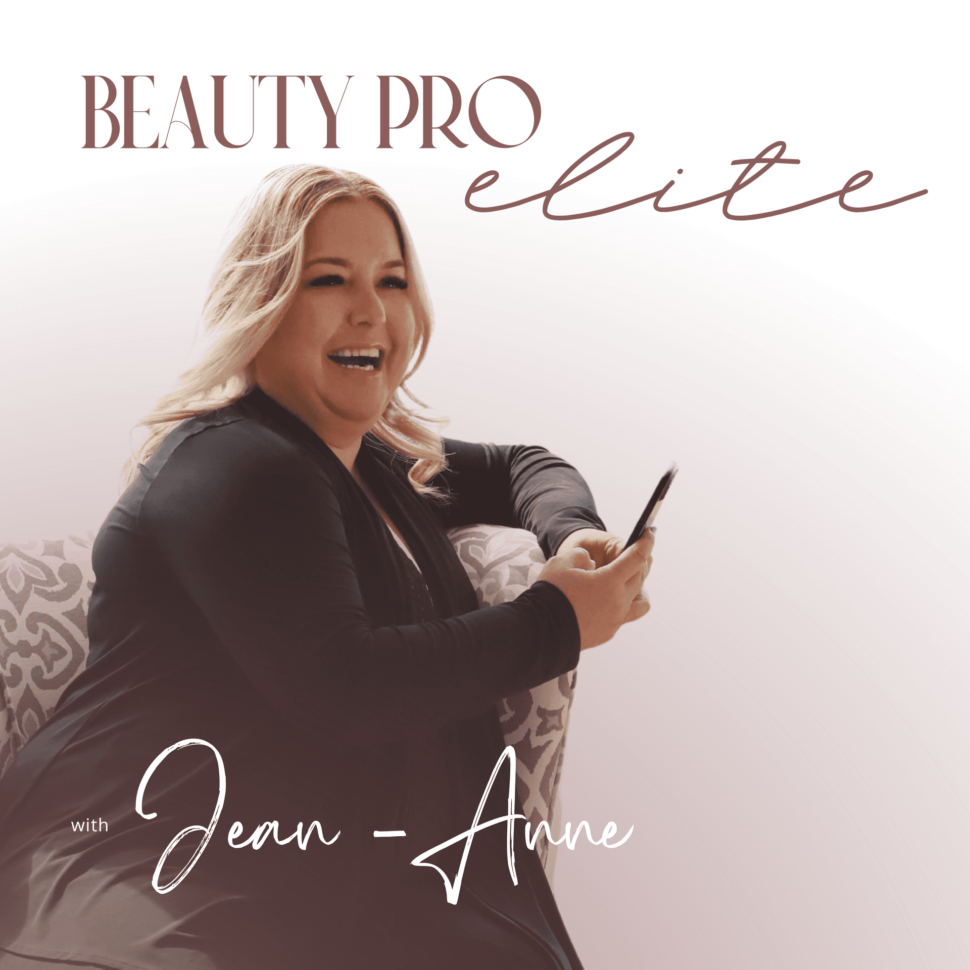 Beauty Pro Elite with Jean-Anne - Podcasts