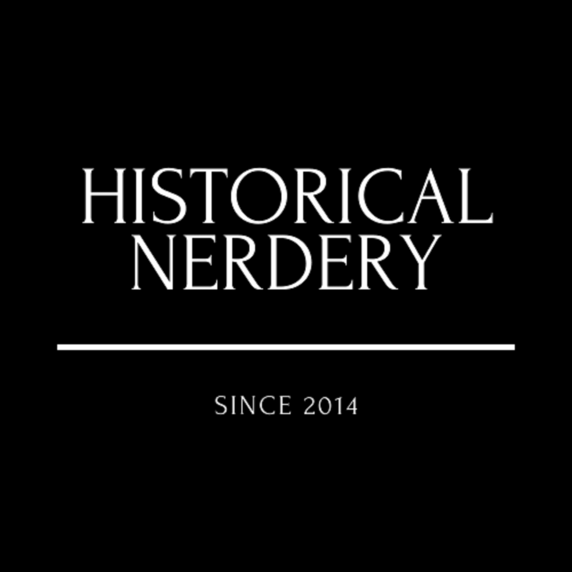 Historical Nerdery - Podcasts