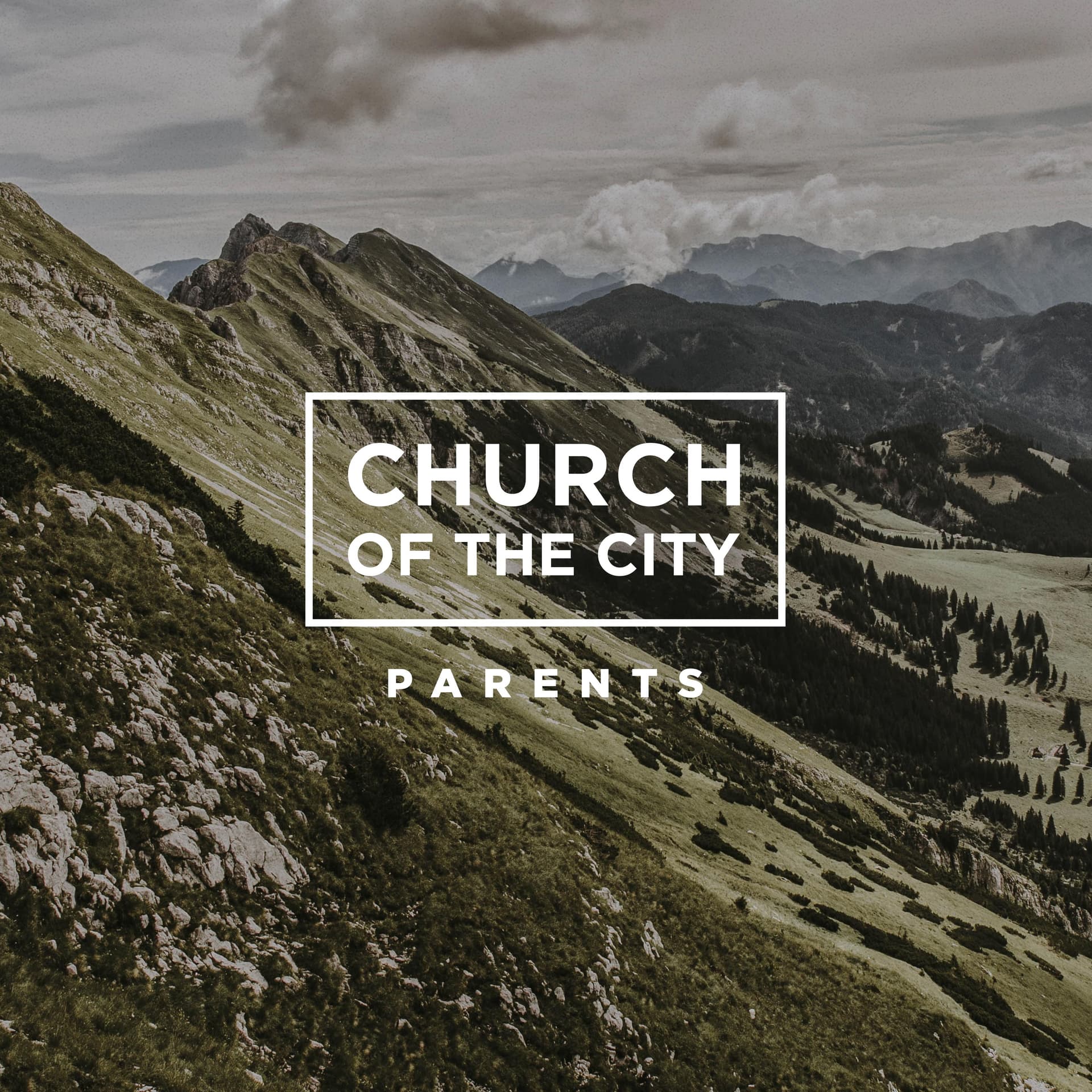 Church Of The City Parents - Podcasts
