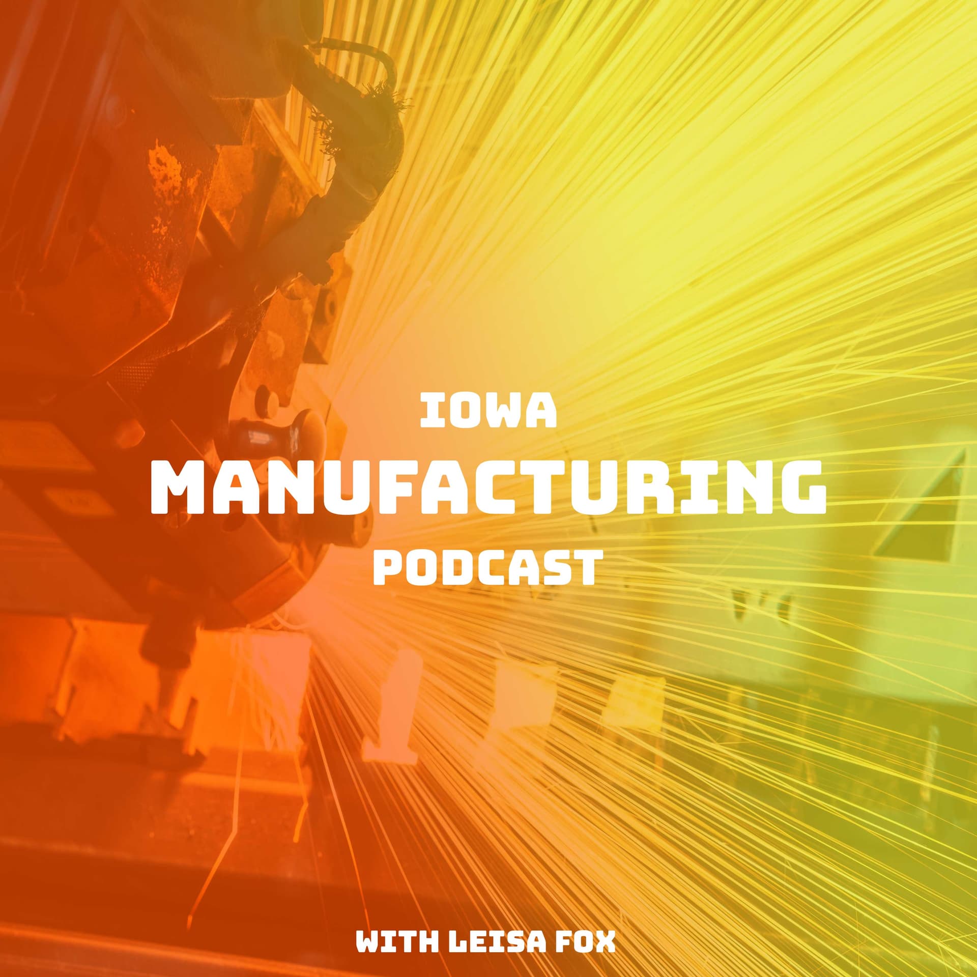 Iowa Manufacturing Podcast - Podcasts