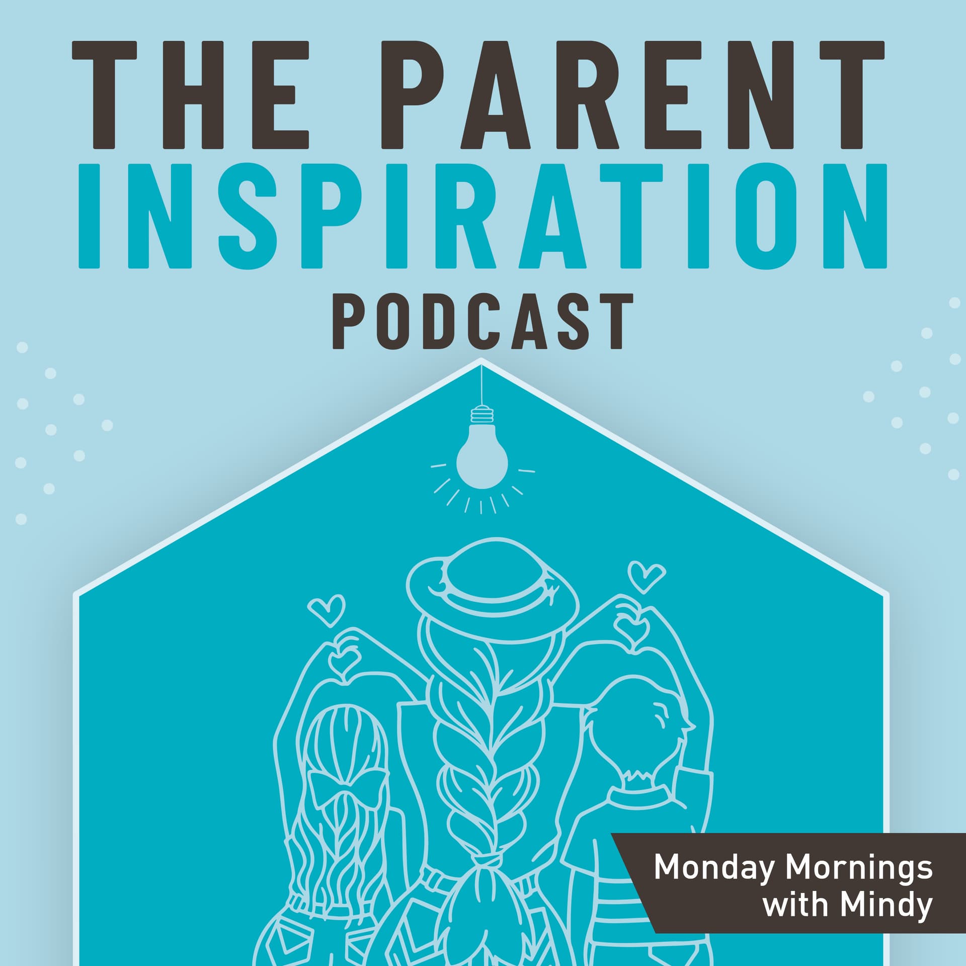 The Parent Inspiration Podcast - Podcasts