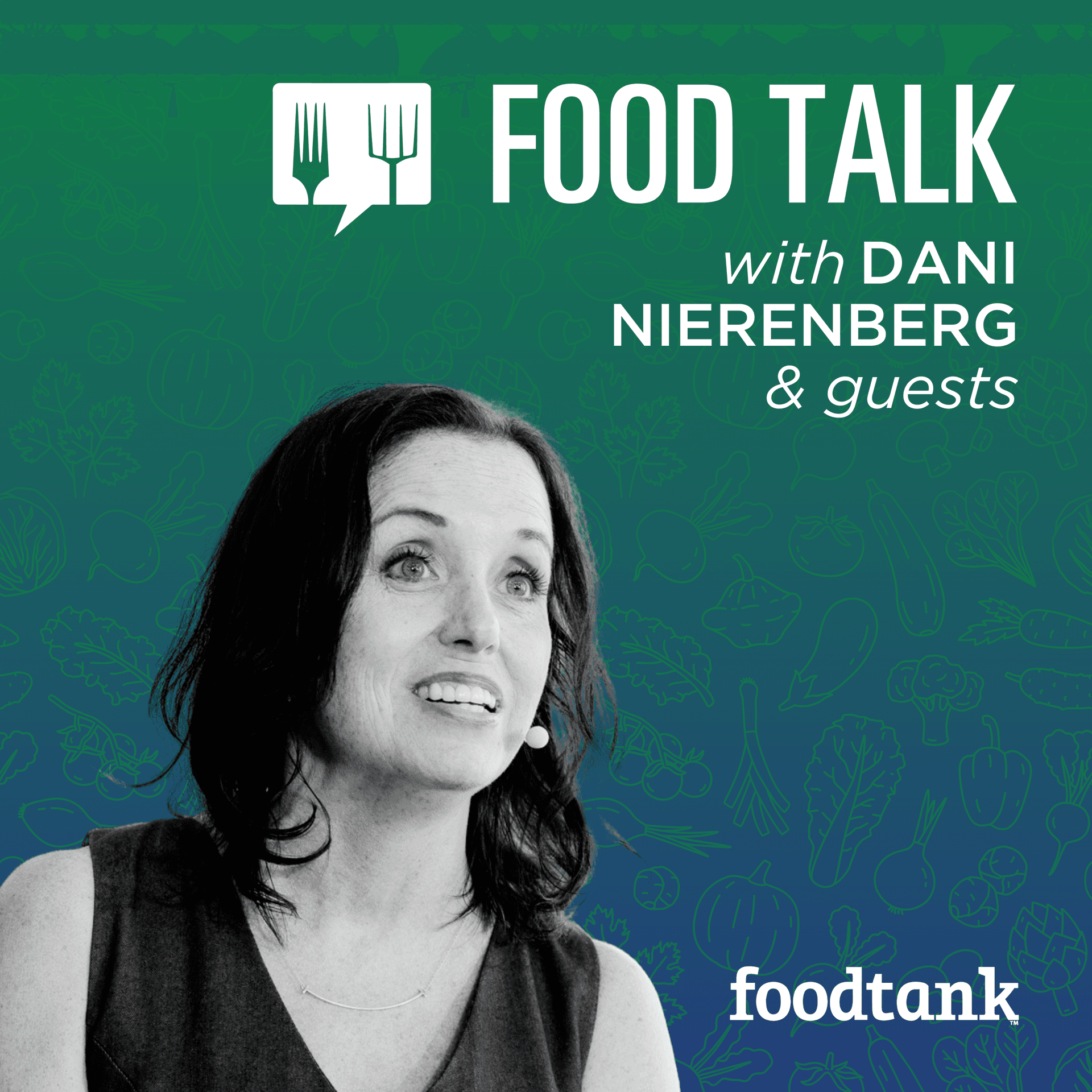 Food Talk with Dani Nierenberg (by Food Tank) - Podcasts