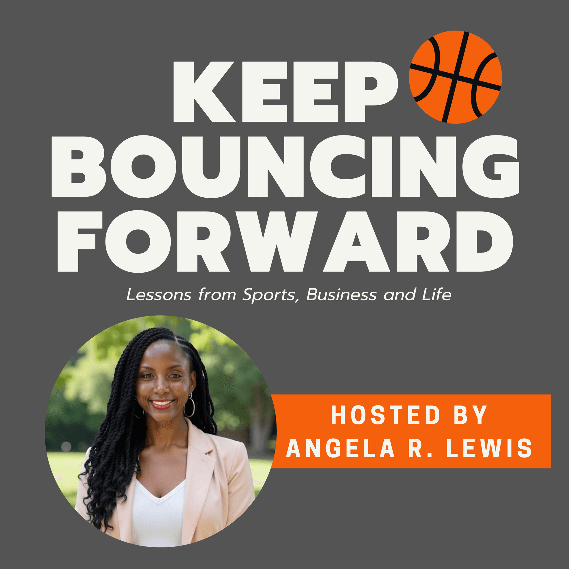Keep Bouncing Forward: Lessons from Sports, Business and Life - Podcasts