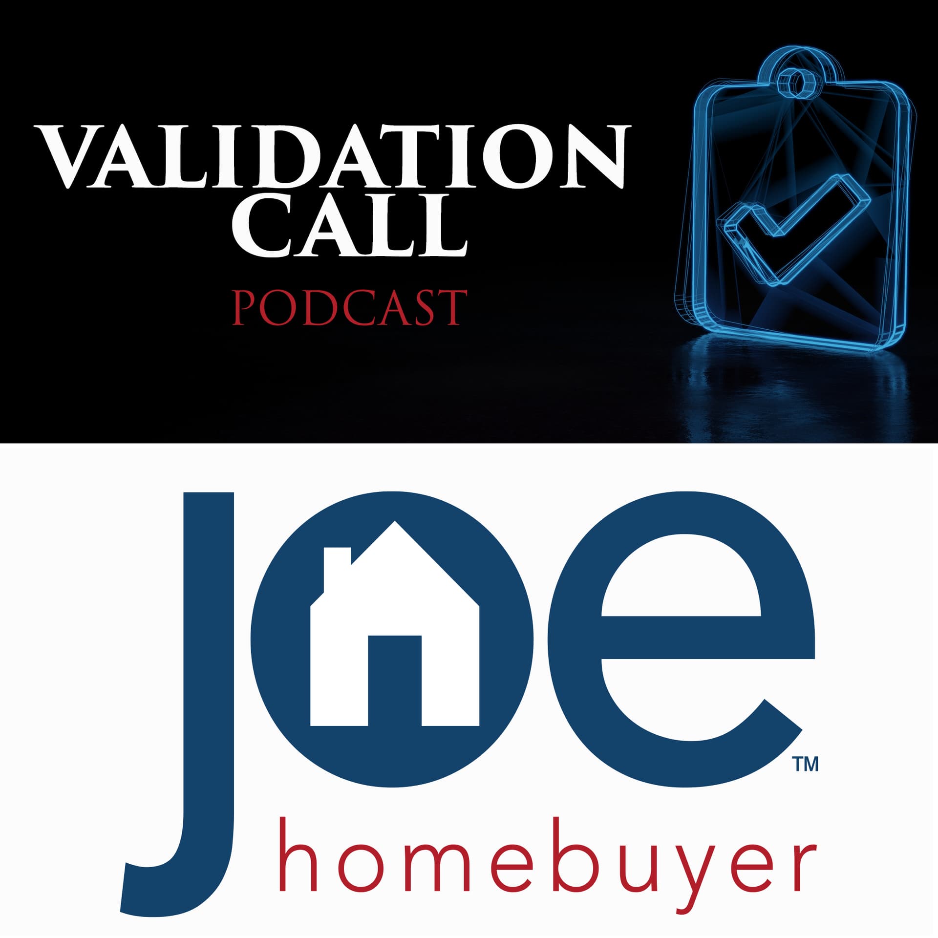 Joe Homebuyer Validation Podcast - Podcasts