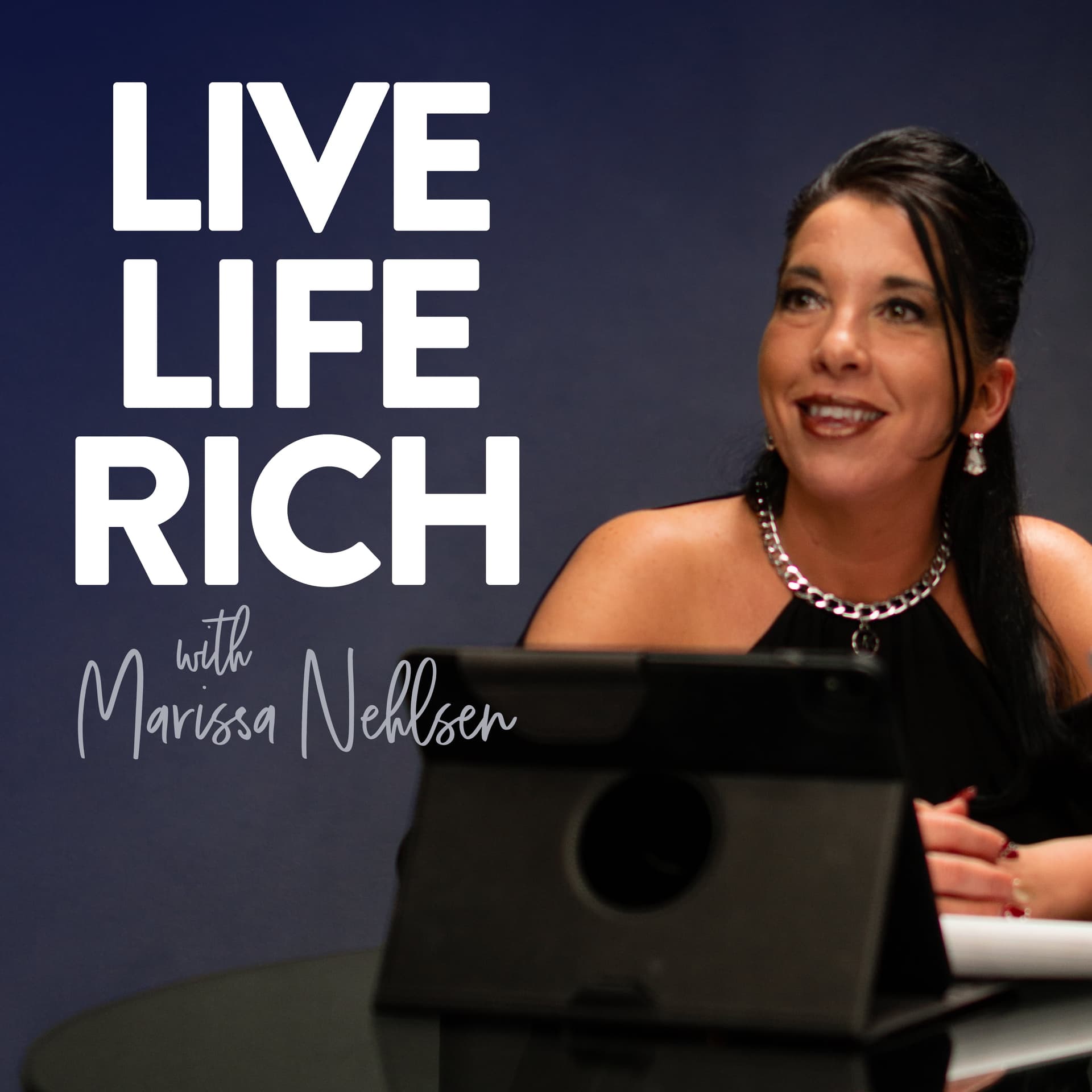Live Life Rich - Podcasts