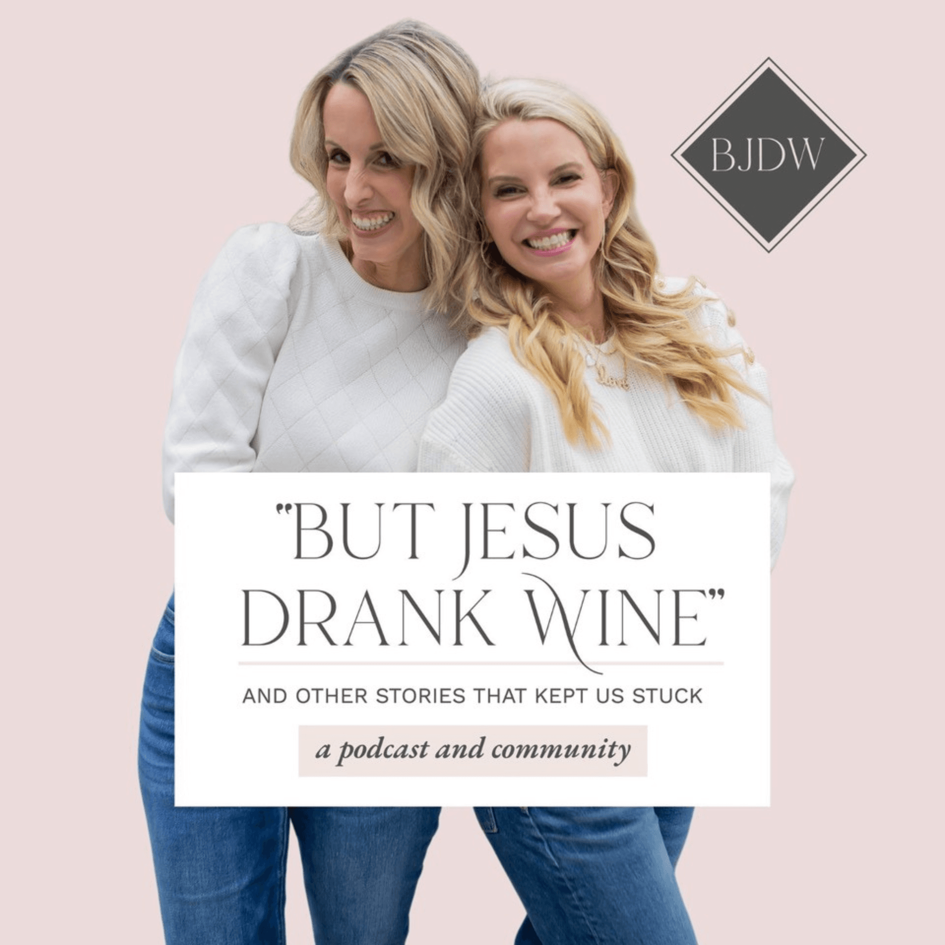 "But Jesus Drank Wine" & Other Stories That Kept Us Stuck - Podcasts