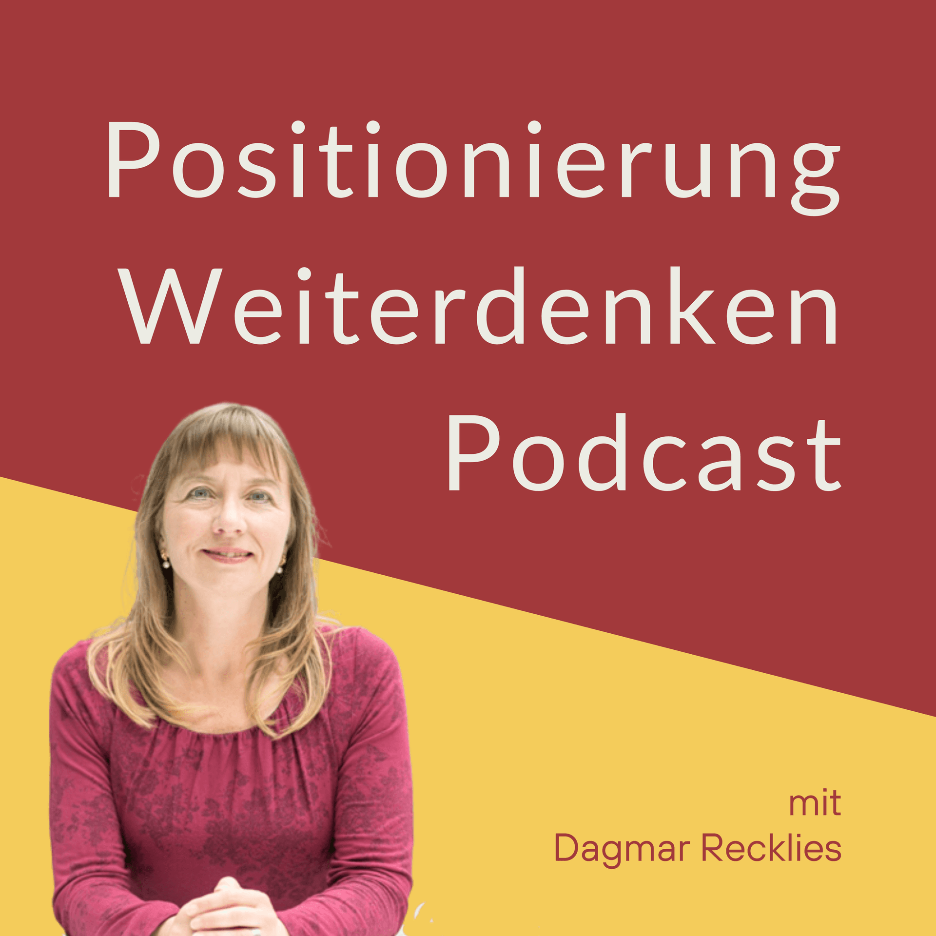 Positionierung Weiterdenken Podcast - Positionierung & Marketing für Selbständige und Solo-Unternehmer - Podcasts