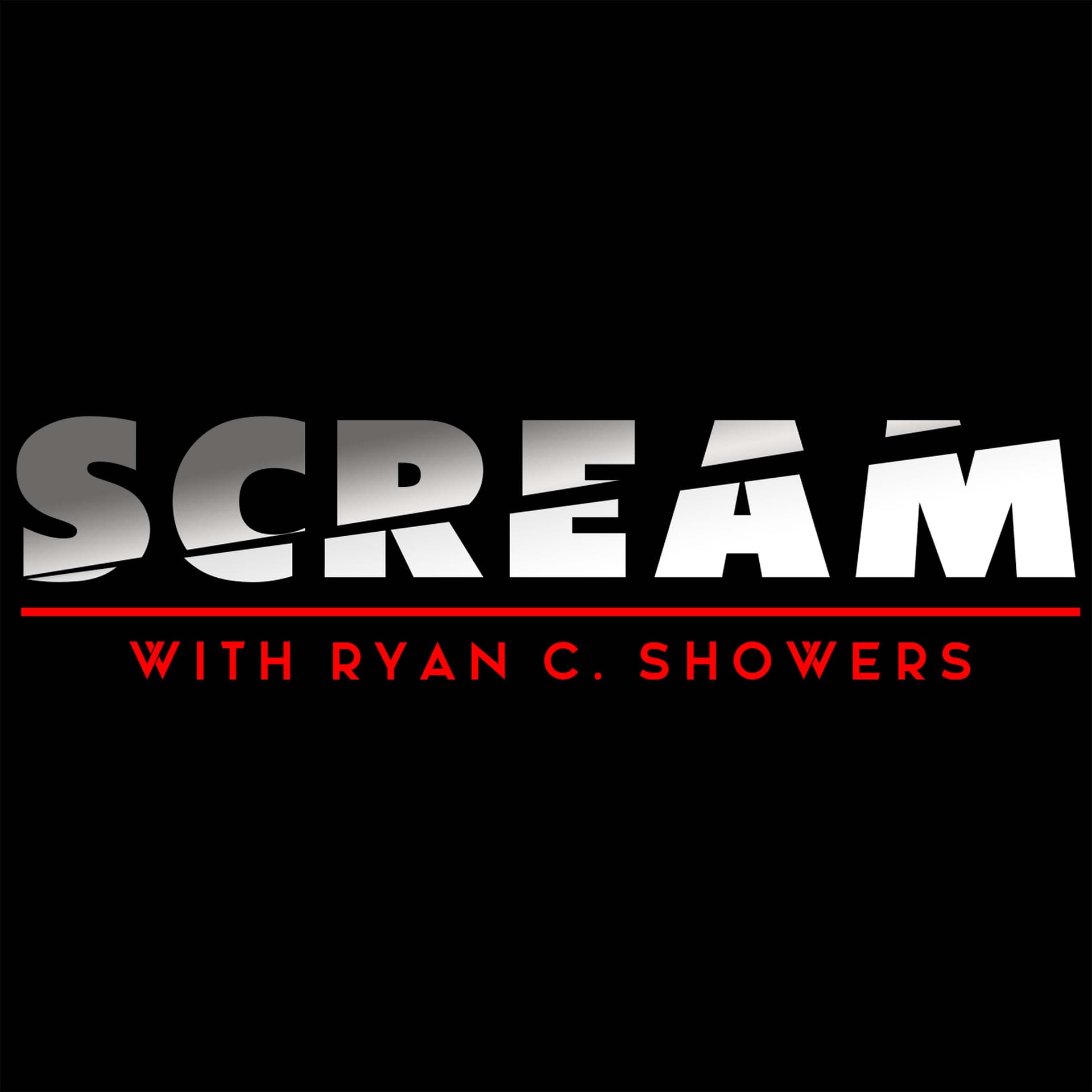 SCREAM with Ryan C. Showers - Podcasts