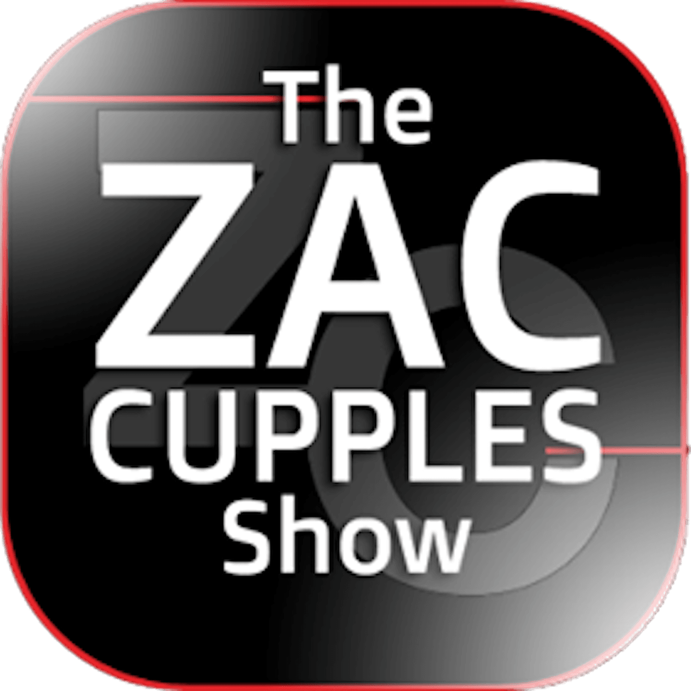 The Zac Cupples Show - Podcasts