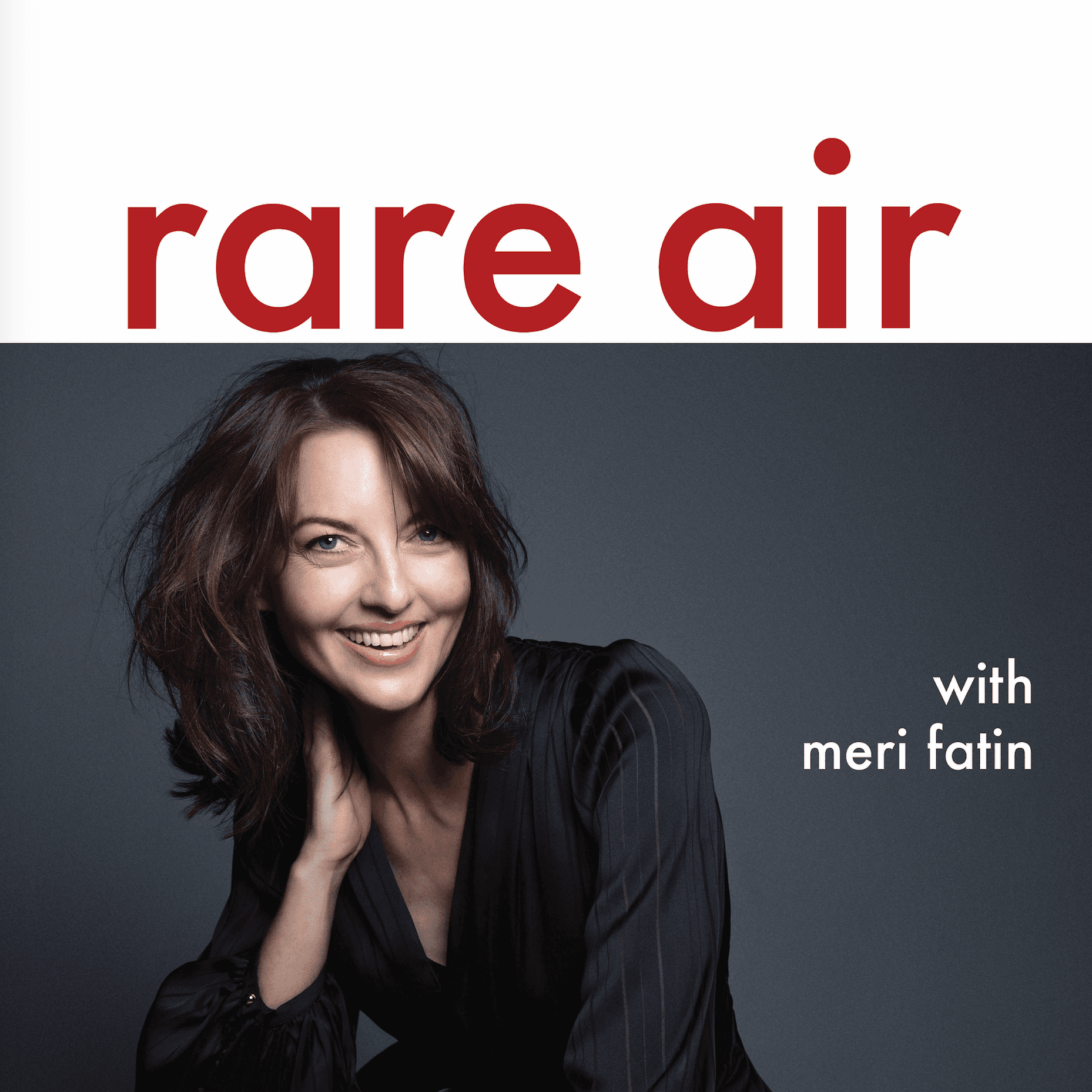 Rare Air with Meri Fatin - Podcasts