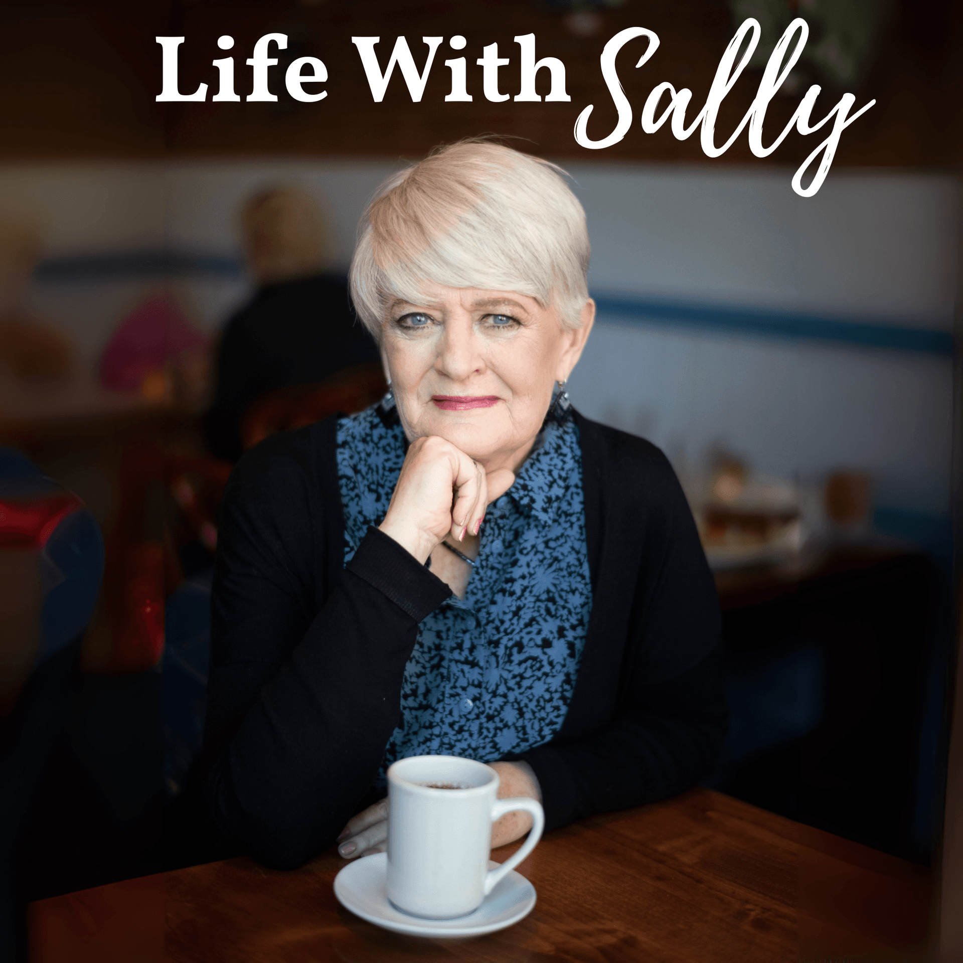 Life with Sally - Podcasts