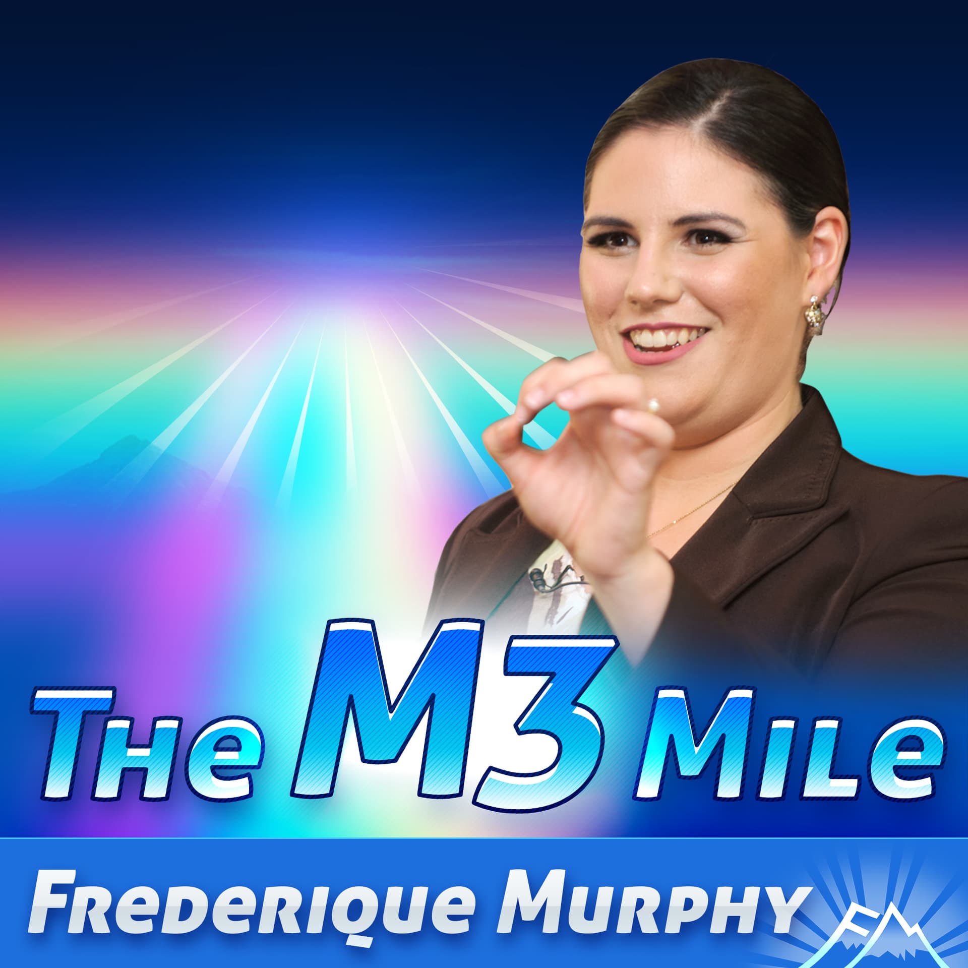 The M3 Mile Podcast with Frederique Murphy: Inspiration | Leadership | Strategy | Change - Podcasts