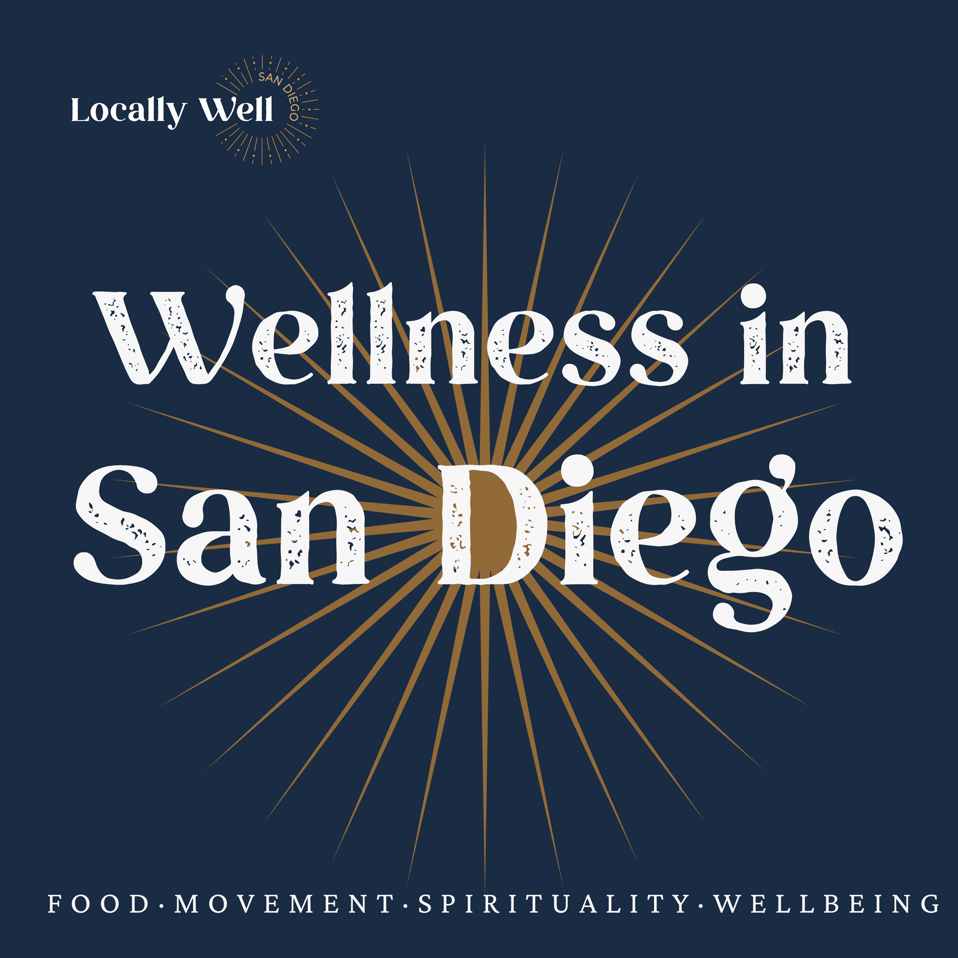 Wellness in San Diego: Food, Movement, Spirituality + Wellbeing - Podcasts