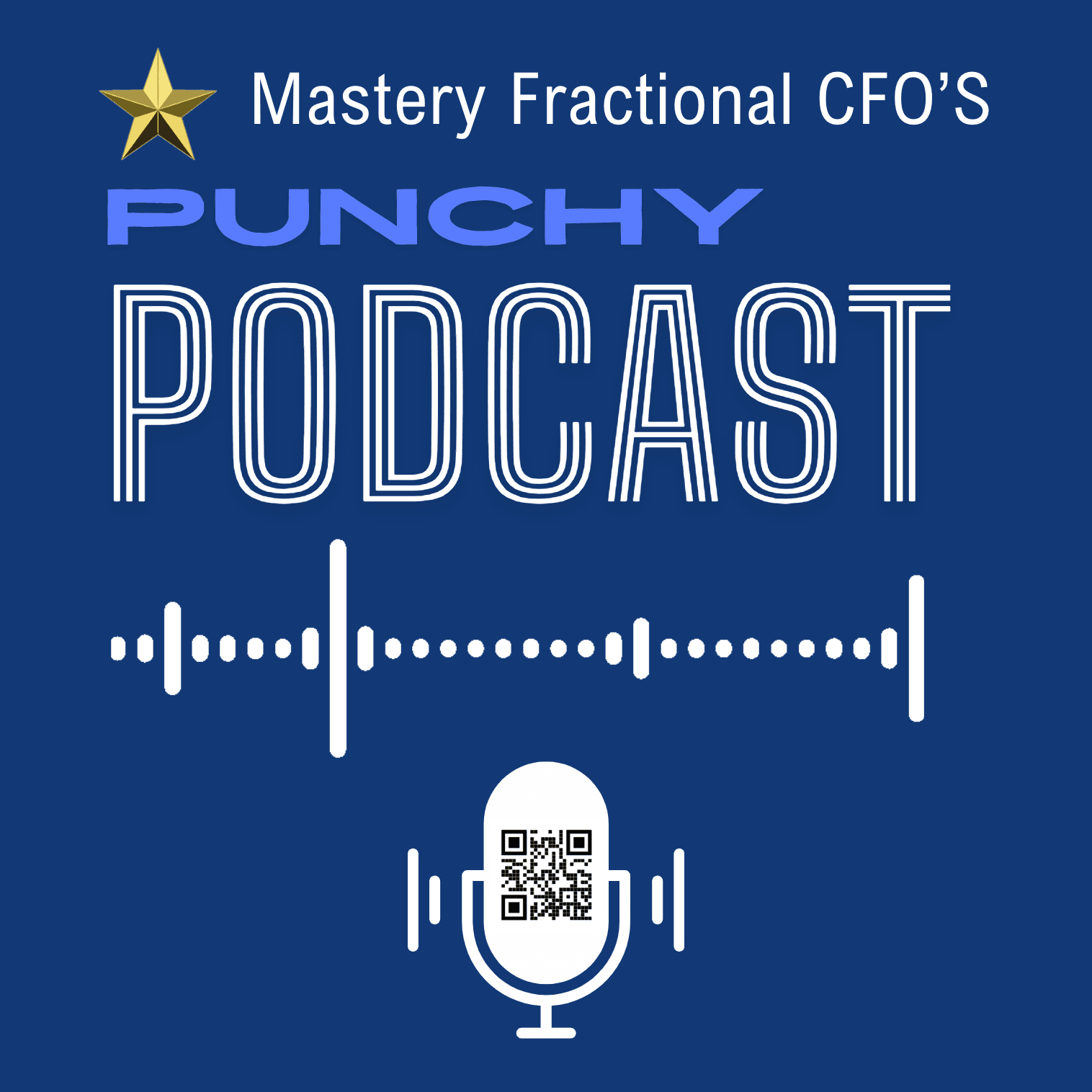 Mastery Fractional CFO's "Punchy" Podcast - Podcasts