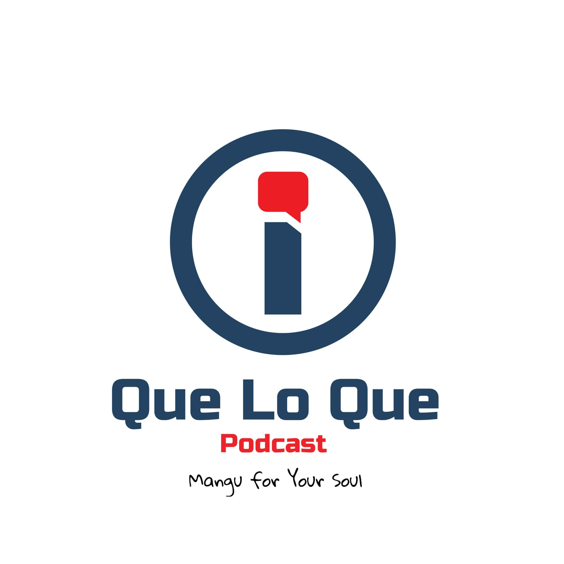 Que Lo Que Podcast - Podcasts